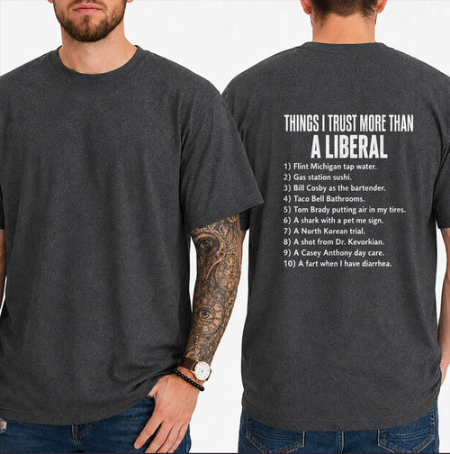 THINKS I TRUST MORE THAN A LIBERAL T-shirt