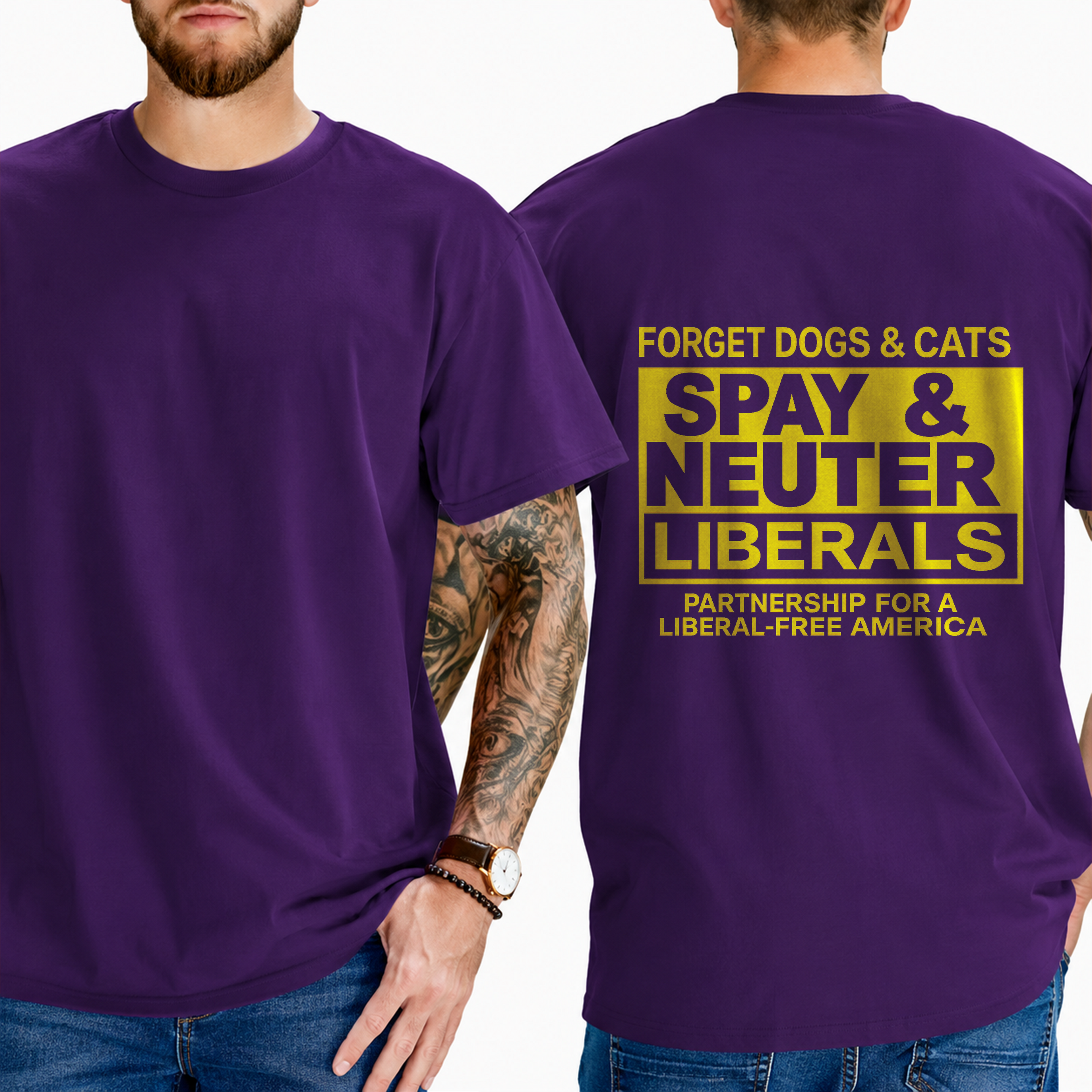 "Forget Dogs & Cats Spay & Neuter Liberals  Partnership For A Liberal-Free America" T- Shirt