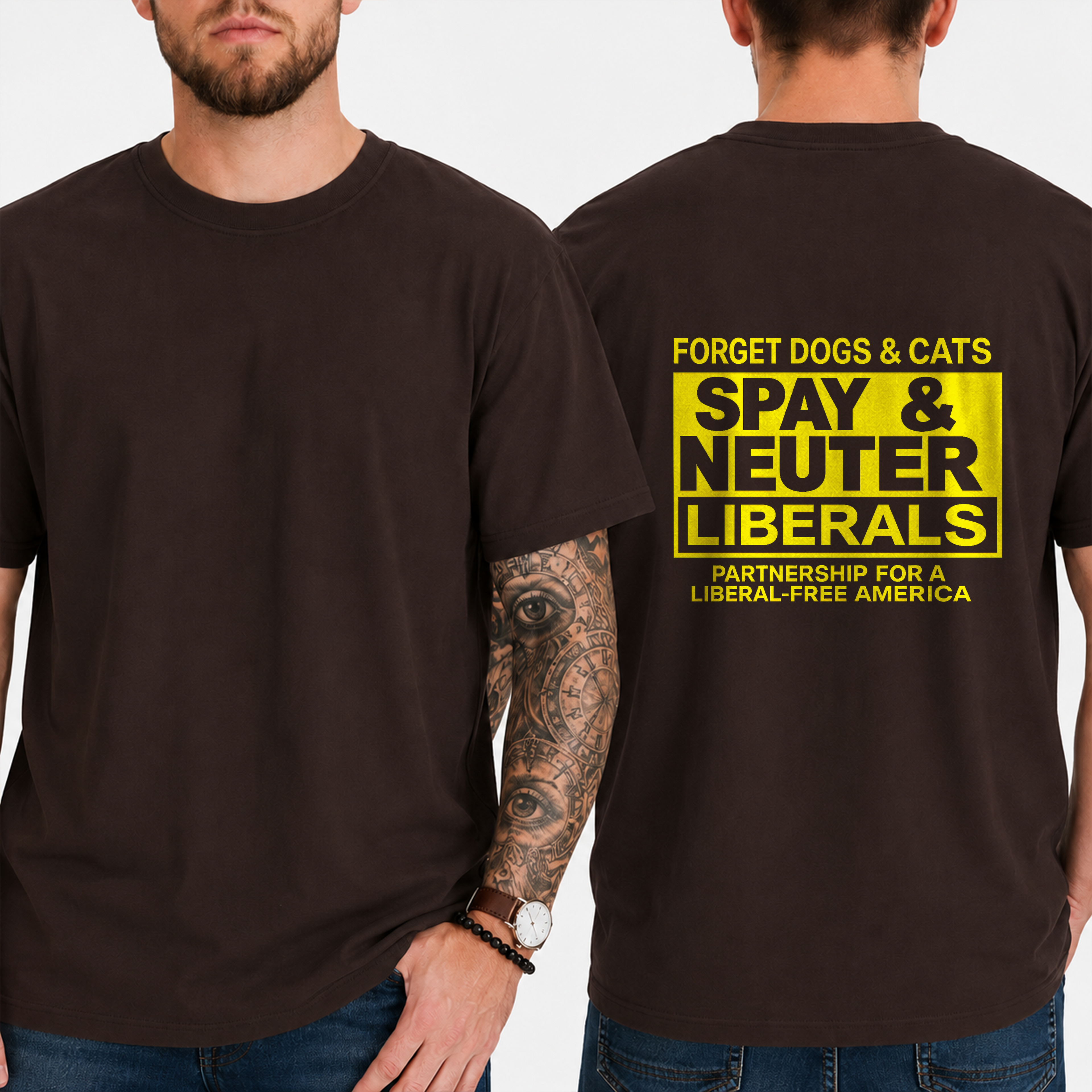 "Forget Dogs & Cats Spay & Neuter Liberals  Partnership For A Liberal-Free America" T- Shirt