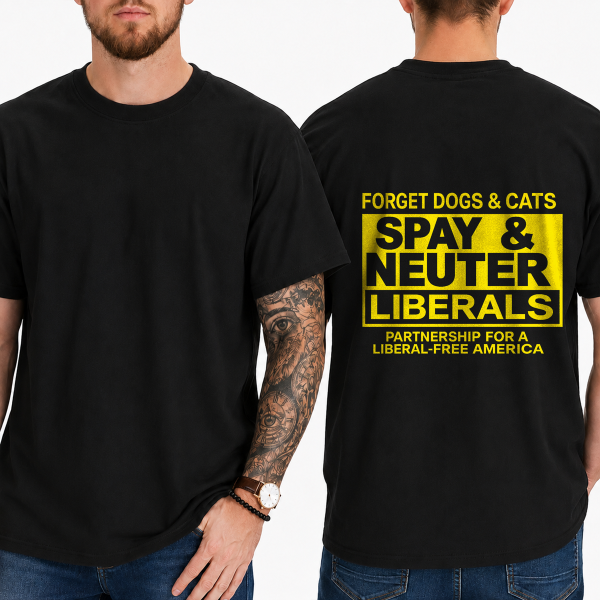 "Forget Dogs & Cats Spay & Neuter Liberals  Partnership For A Liberal-Free America" T- Shirt