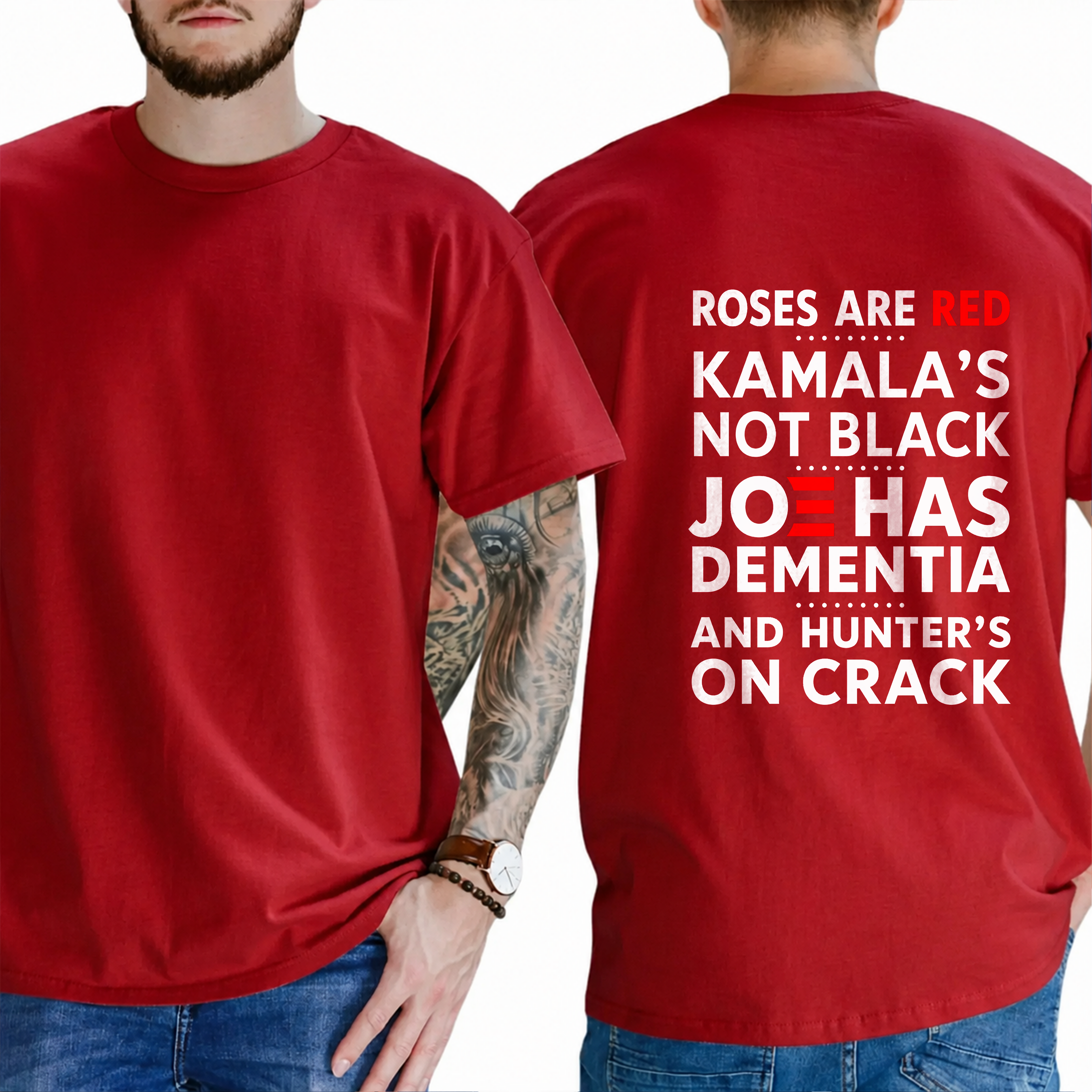 "ROSES ARE RED KAMALA’S NOT BLACK JOE HAS DEMENTIA AND HUNTER’S ON CRACK" T- Shirt