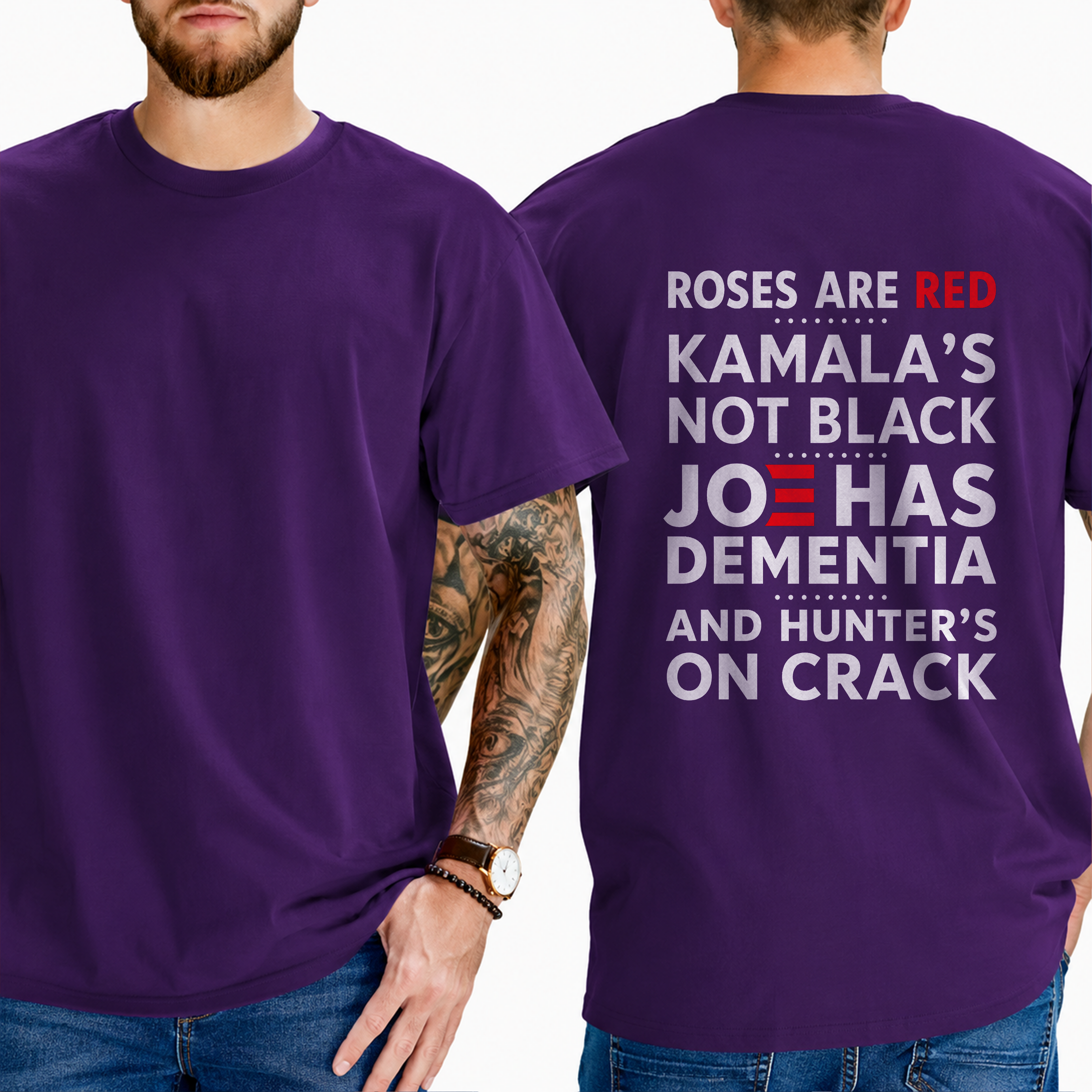 "ROSES ARE RED KAMALA’S NOT BLACK JOE HAS DEMENTIA AND HUNTER’S ON CRACK" T- Shirt