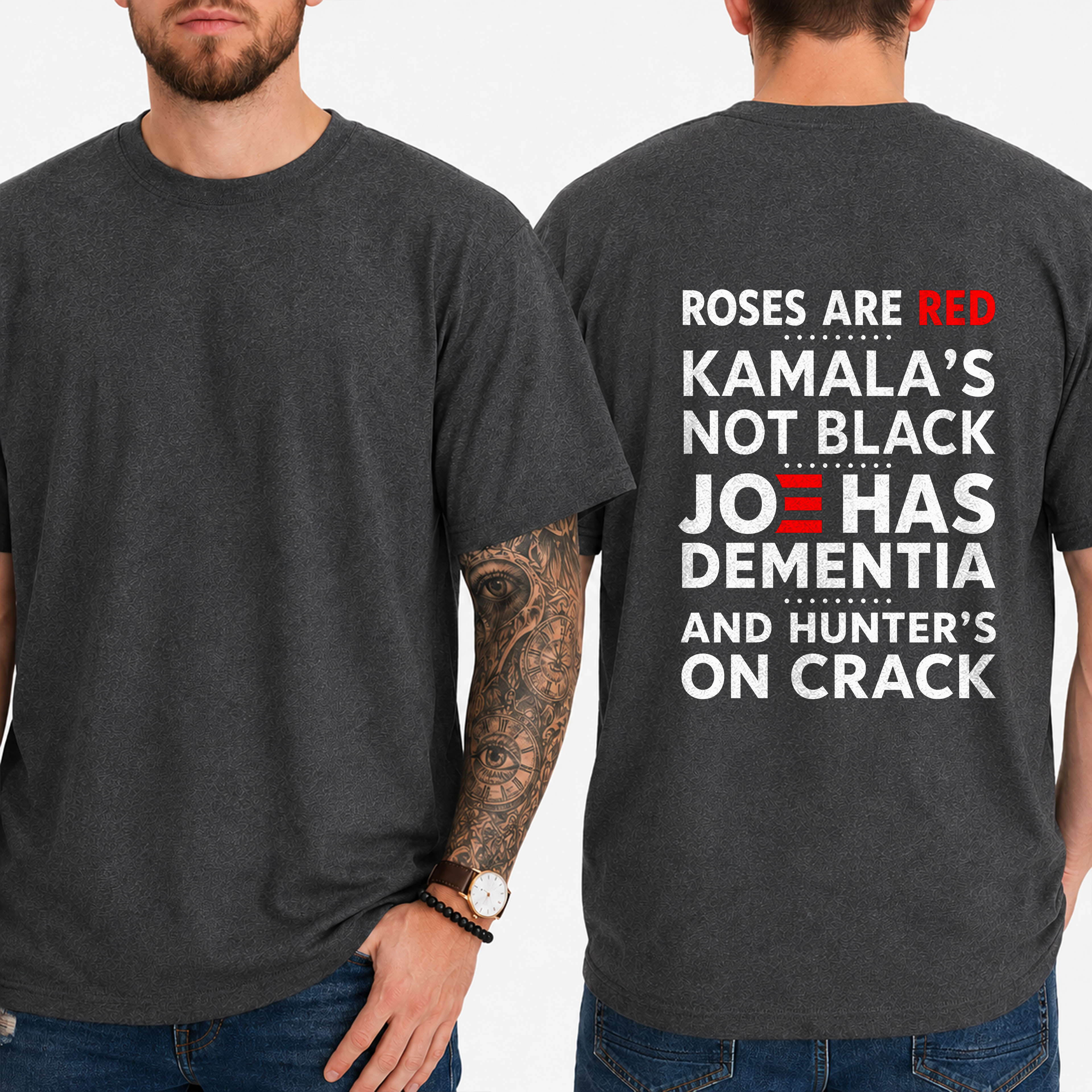 "ROSES ARE RED KAMALA’S NOT BLACK JOE HAS DEMENTIA AND HUNTER’S ON CRACK" T- Shirt