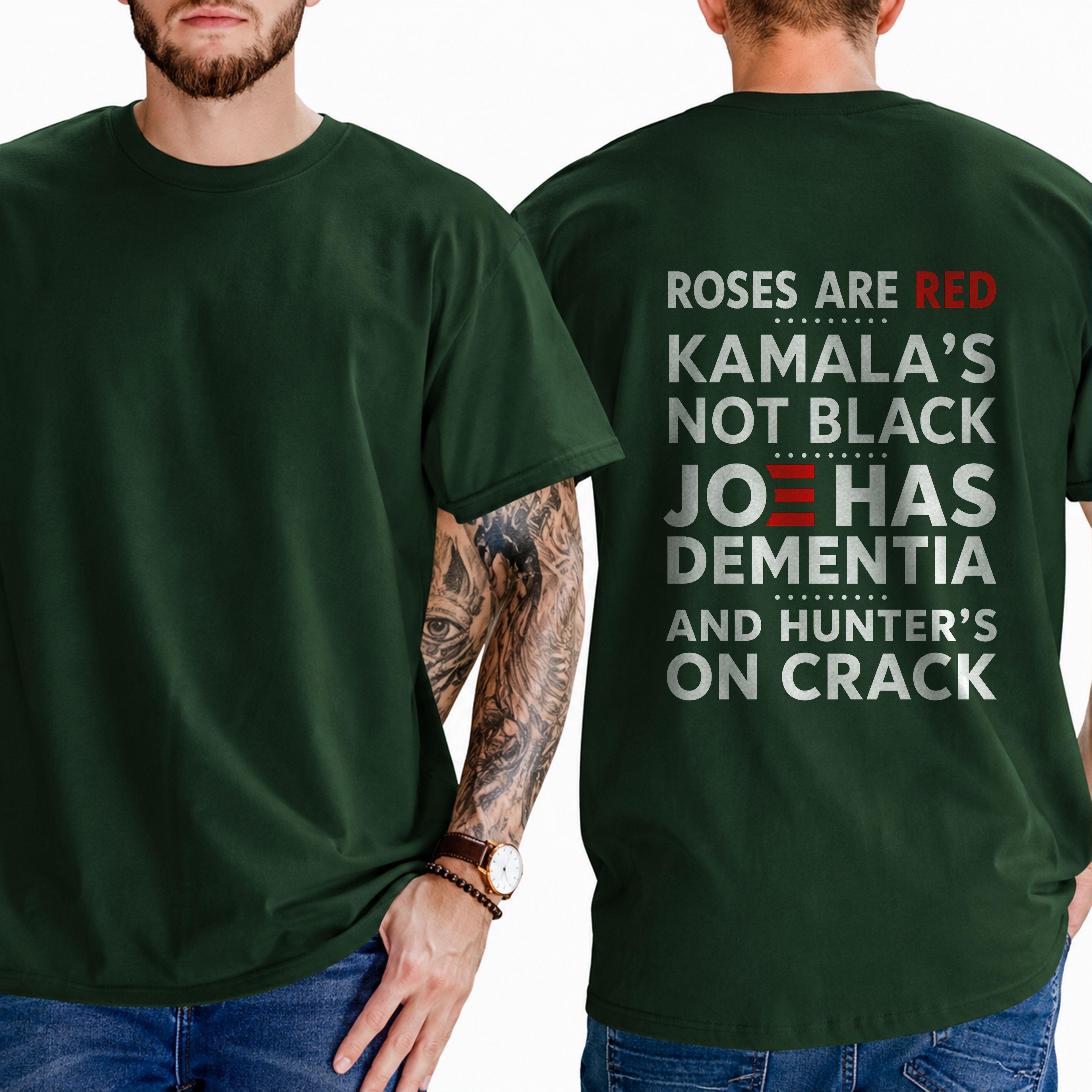 "ROSES ARE RED KAMALA’S NOT BLACK JOE HAS DEMENTIA AND HUNTER’S ON CRACK" T- Shirt