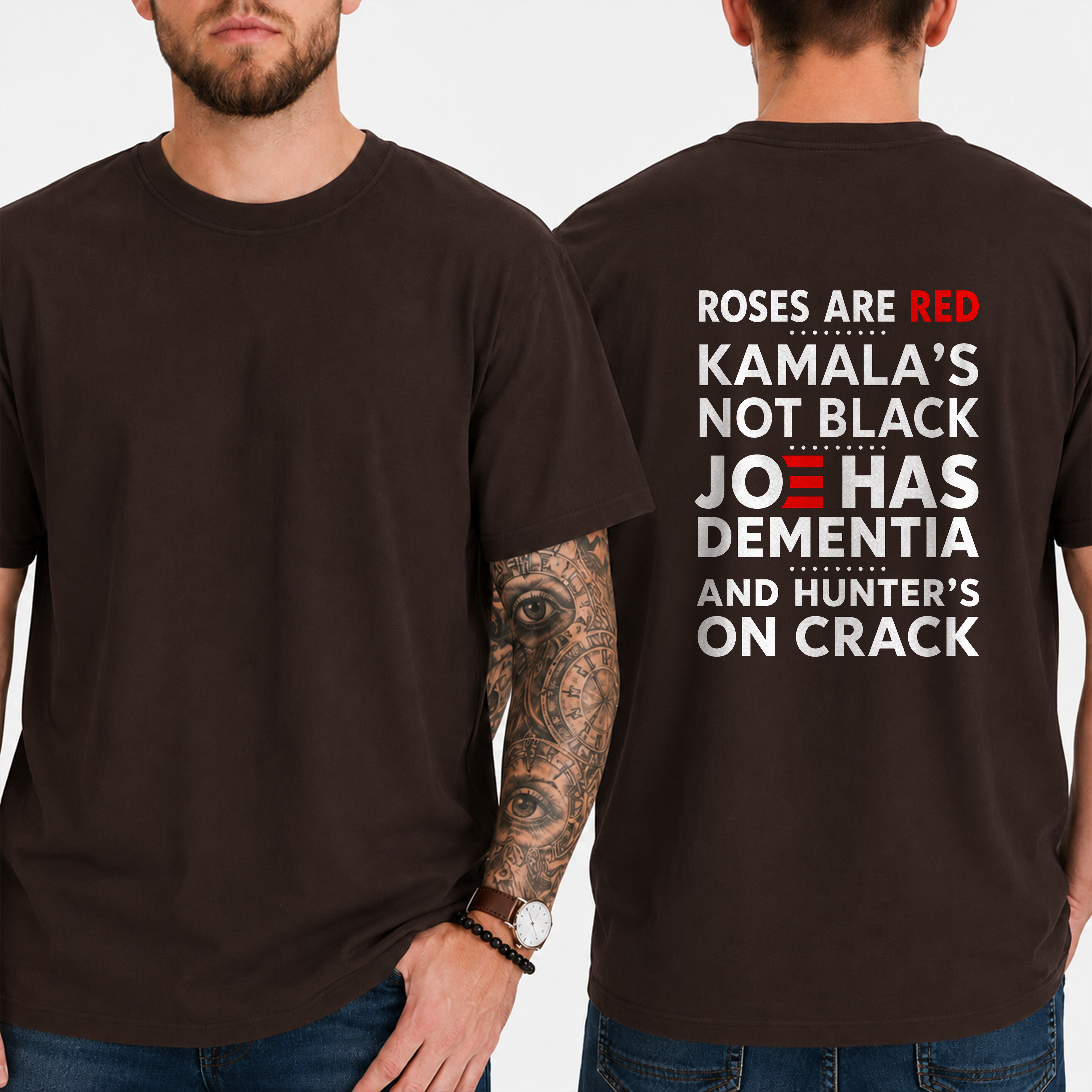 "ROSES ARE RED KAMALA’S NOT BLACK JOE HAS DEMENTIA AND HUNTER’S ON CRACK" T- Shirt