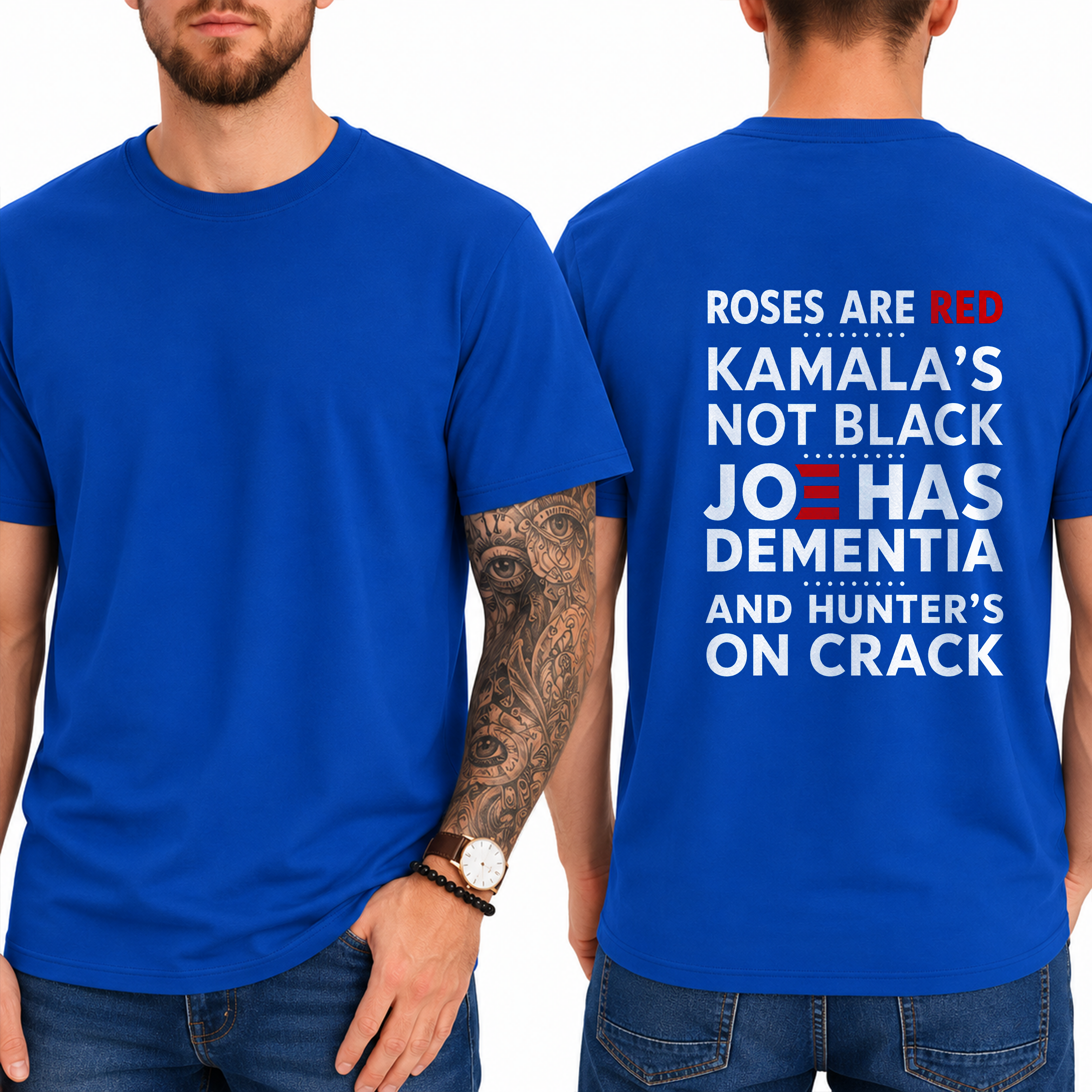 "ROSES ARE RED KAMALA’S NOT BLACK JOE HAS DEMENTIA AND HUNTER’S ON CRACK" T- Shirt