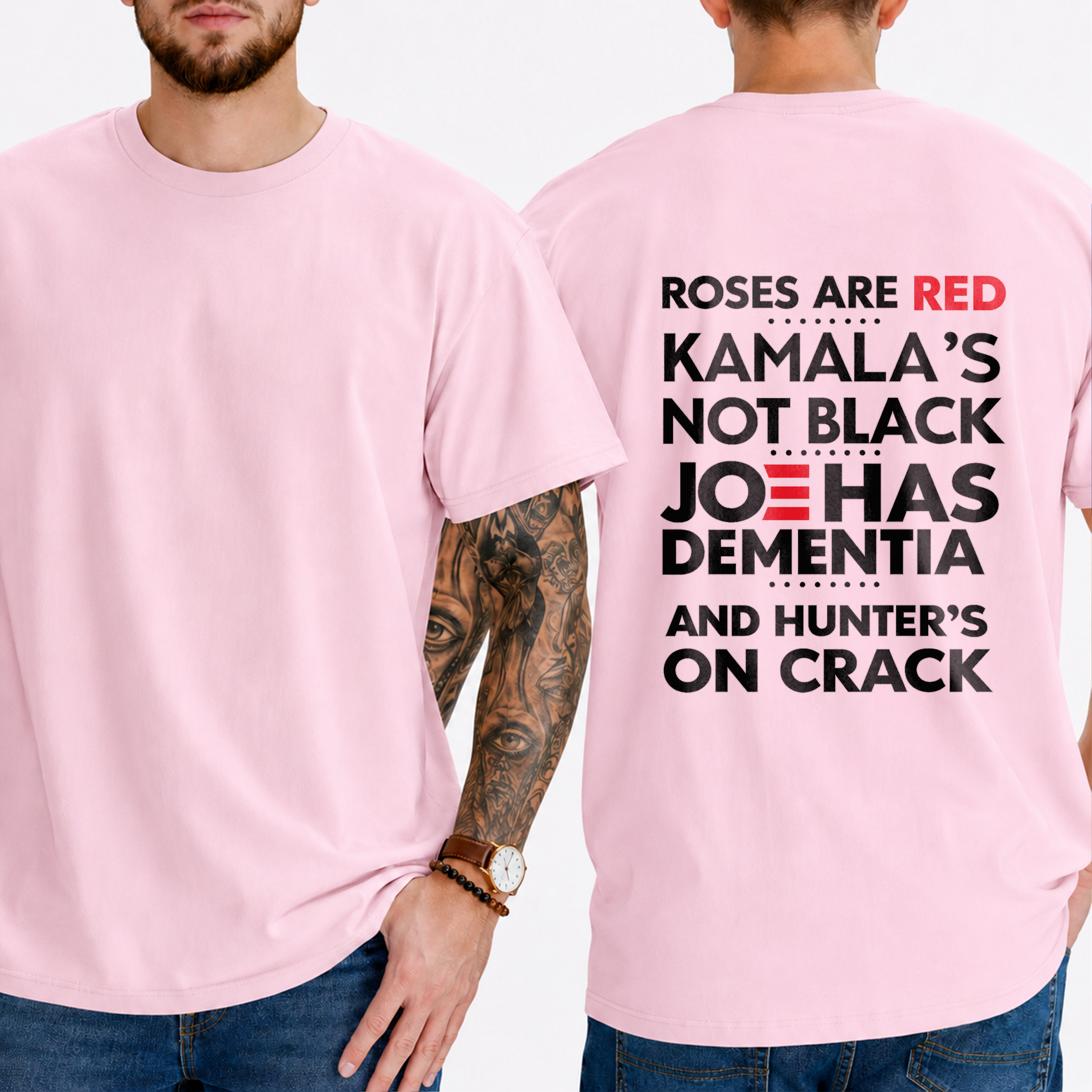 "Roses Are Red Kamala's Not Black Joe Has Dementia And Hunter's On Crack" T- Shirt