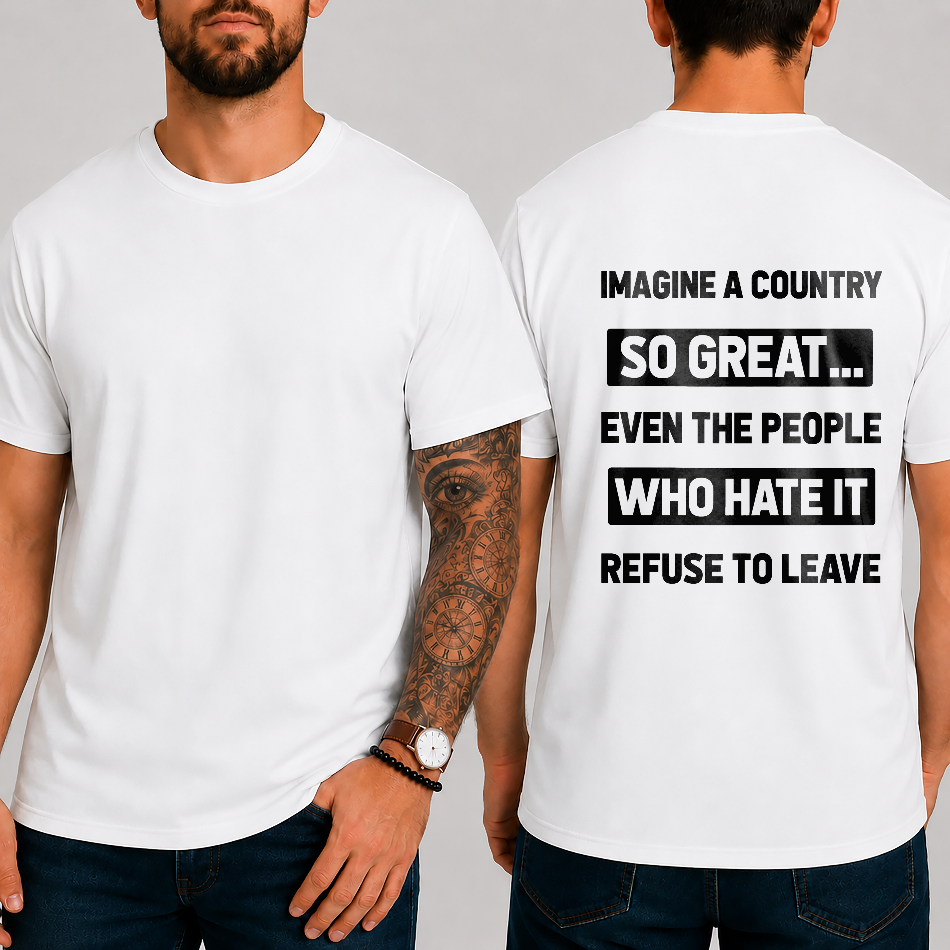 "Imagine A Country  So Great...  Even The People  Who Hate It  Refuse To Leave" T-Shirt