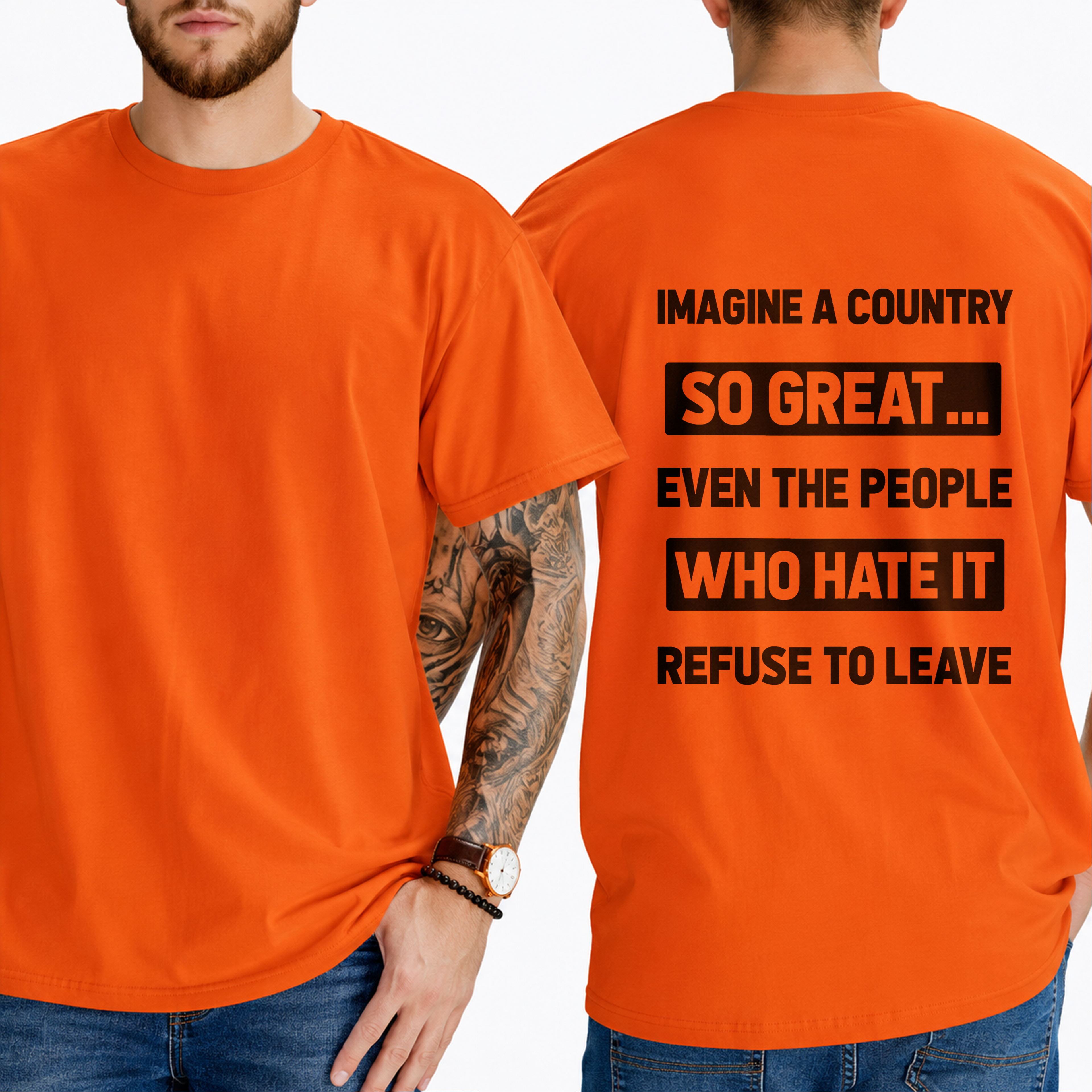 "Imagine A Country  So Great...  Even The People  Who Hate It  Refuse To Leave" T-Shirt