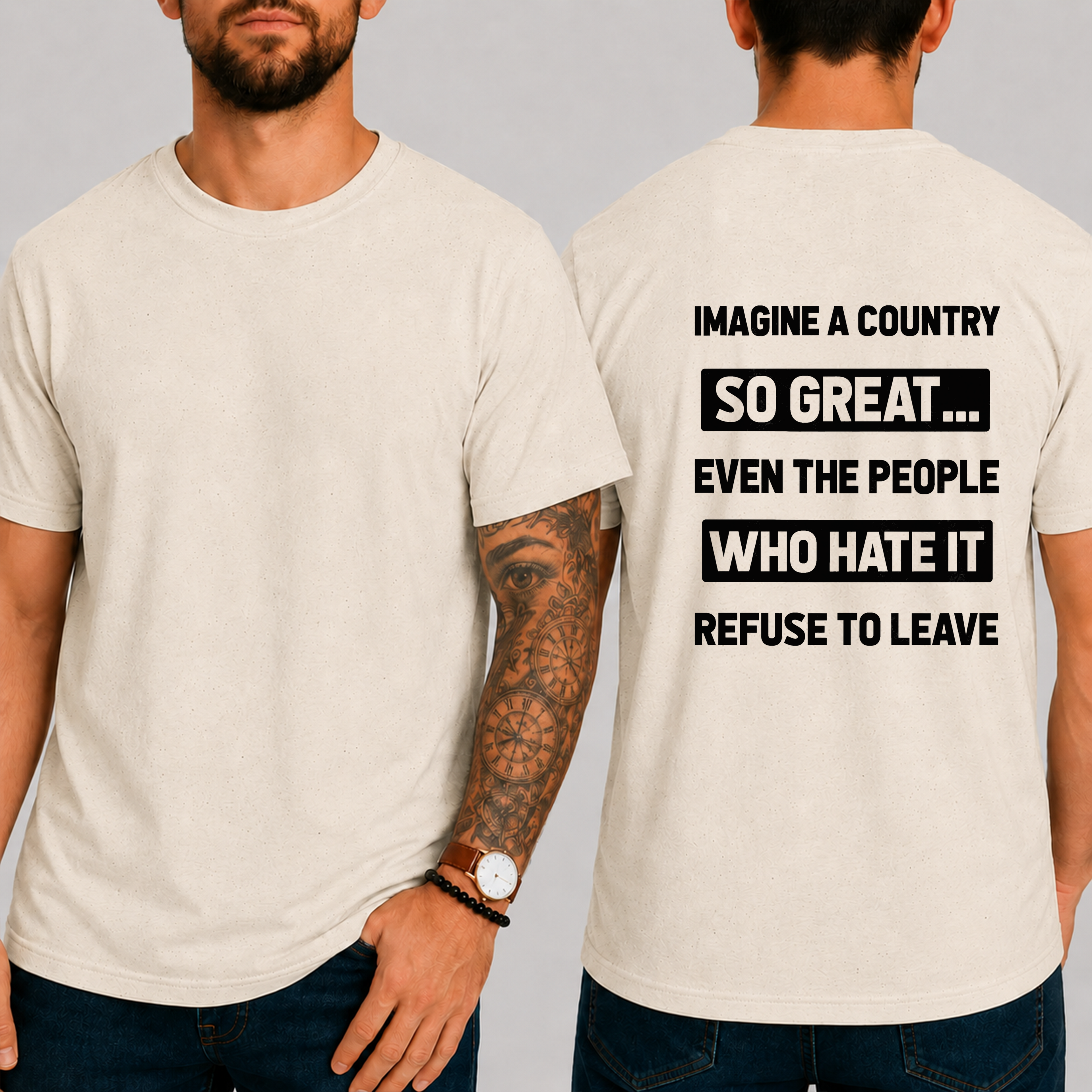"Imagine A Country  So Great...  Even The People  Who Hate It  Refuse To Leave" T-Shirt