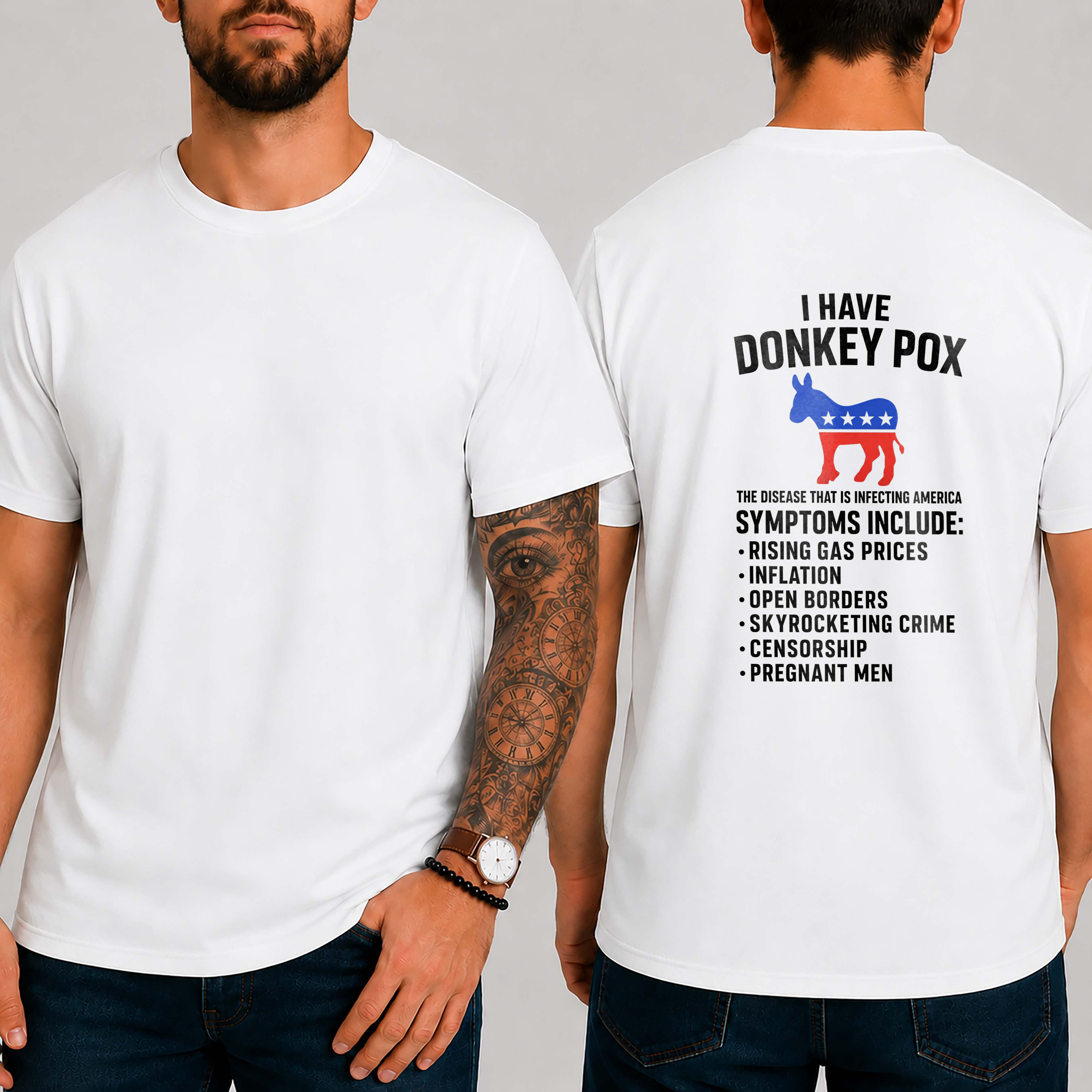 "I Have Donkey Pox  The Disease That Is Infecting America  Symptoms Include:  Rising Gas Prices Inflation Open Borders Skyrocketing Crime Censorship Pregnant Men T-Shirt