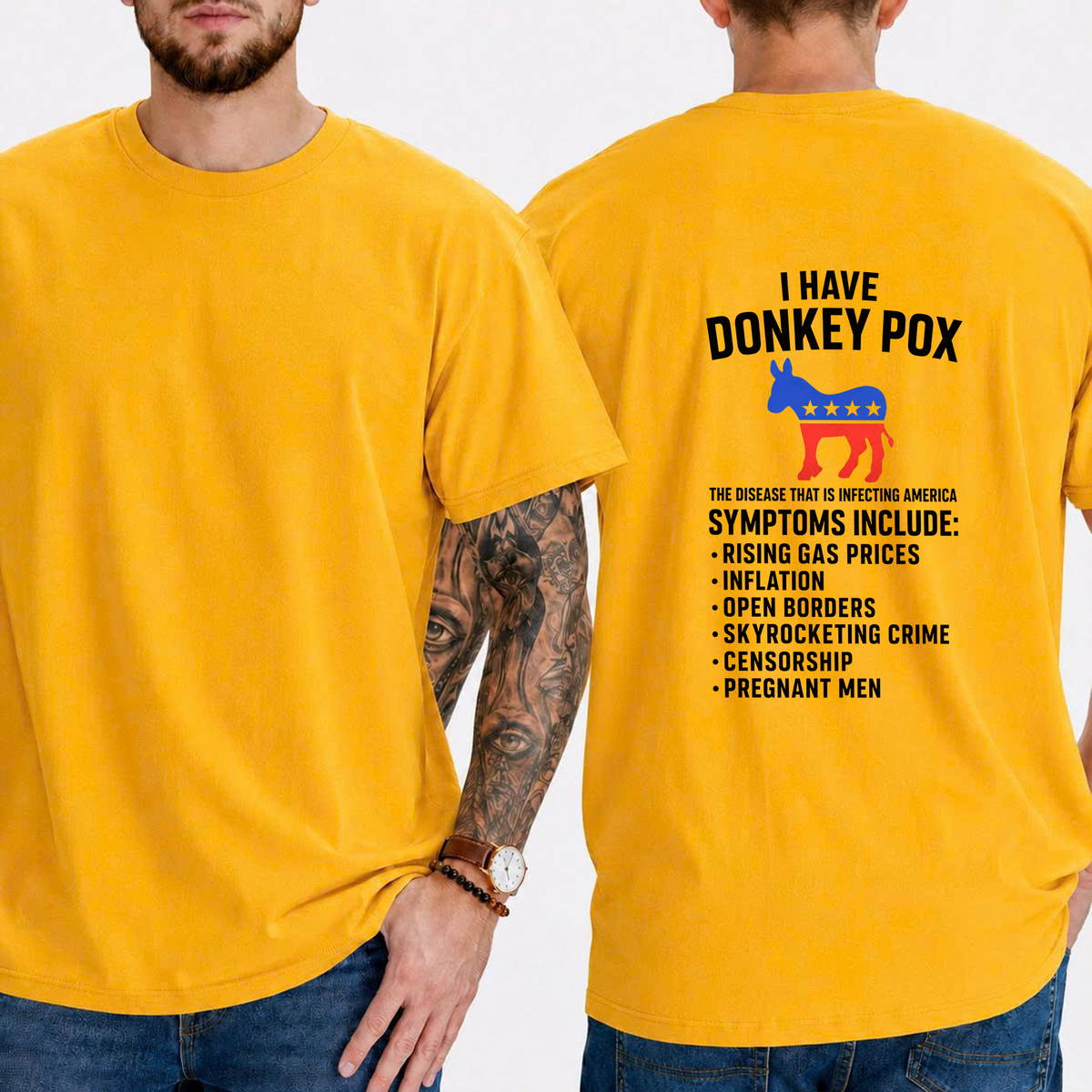 "I Have Donkey Pox  The Disease That Is Infecting America  Symptoms Include:  Rising Gas Prices Inflation Open Borders Skyrocketing Crime Censorship Pregnant Men T-Shirt