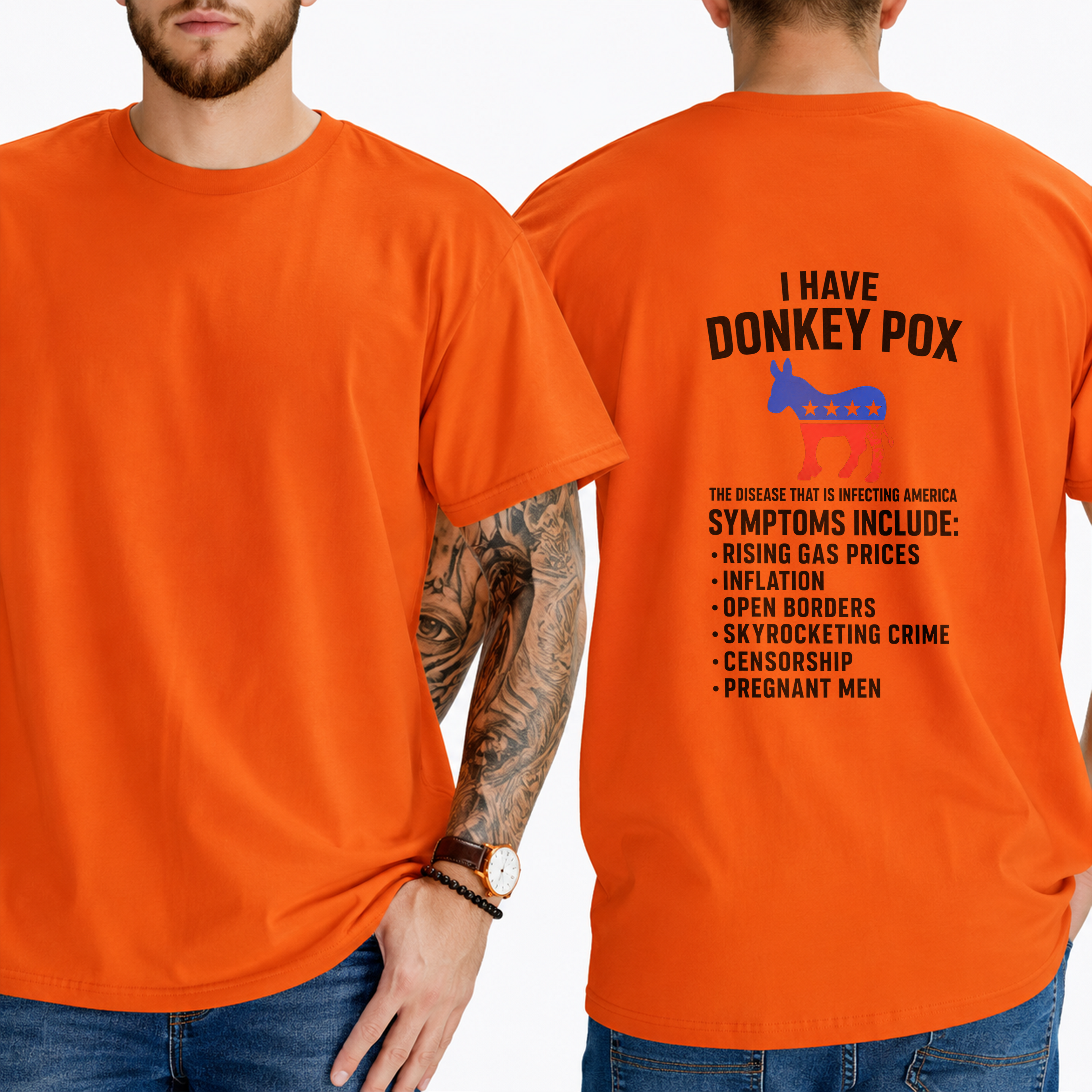 "I Have Donkey Pox  The Disease That Is Infecting America  Symptoms Include:  Rising Gas Prices Inflation Open Borders Skyrocketing Crime Censorship Pregnant Men T-Shirt