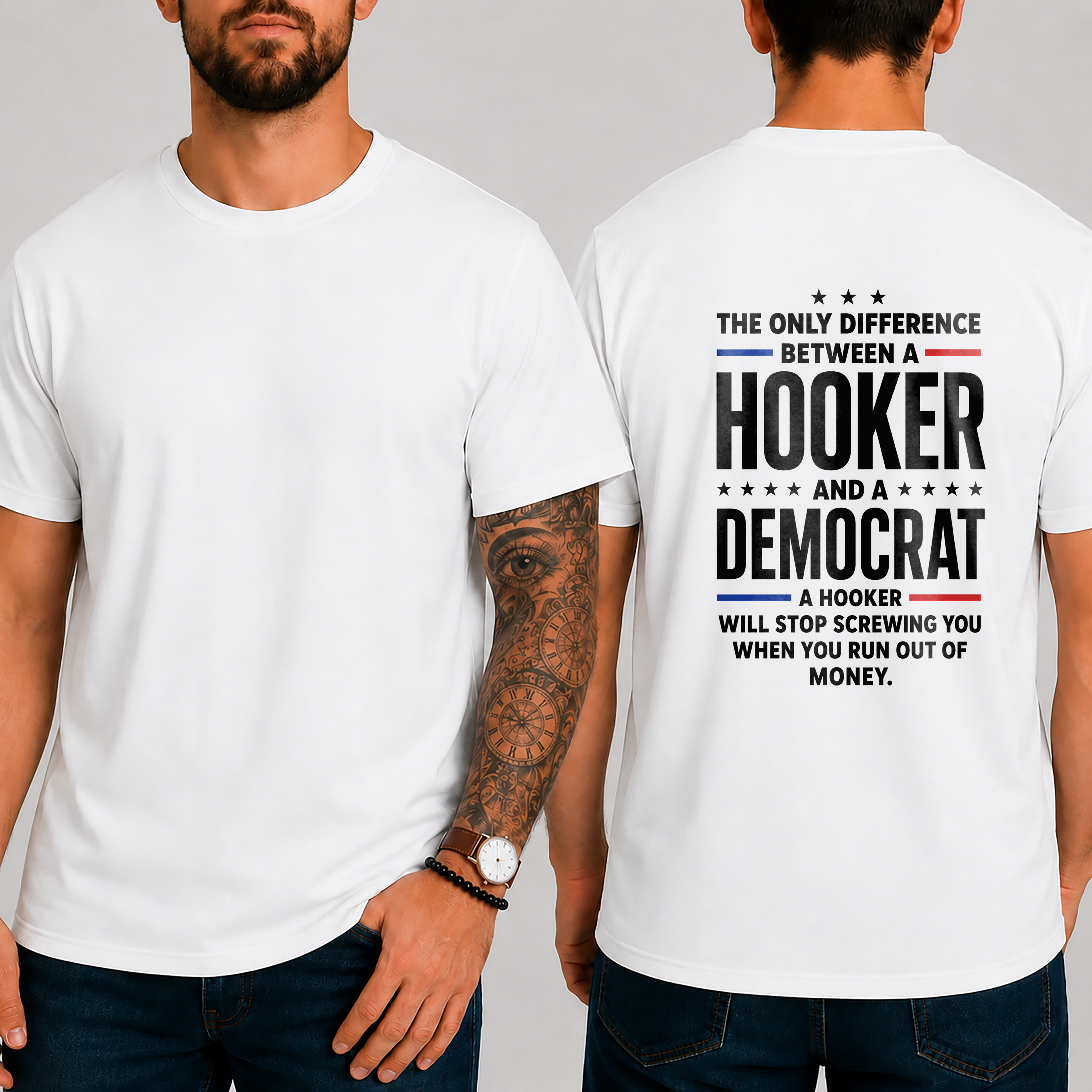 "The Only Difference Between A  Hooker  And A  Democrat  A Hooker Will Stop Screwing You When You Run Out Of Money." T-Shirt