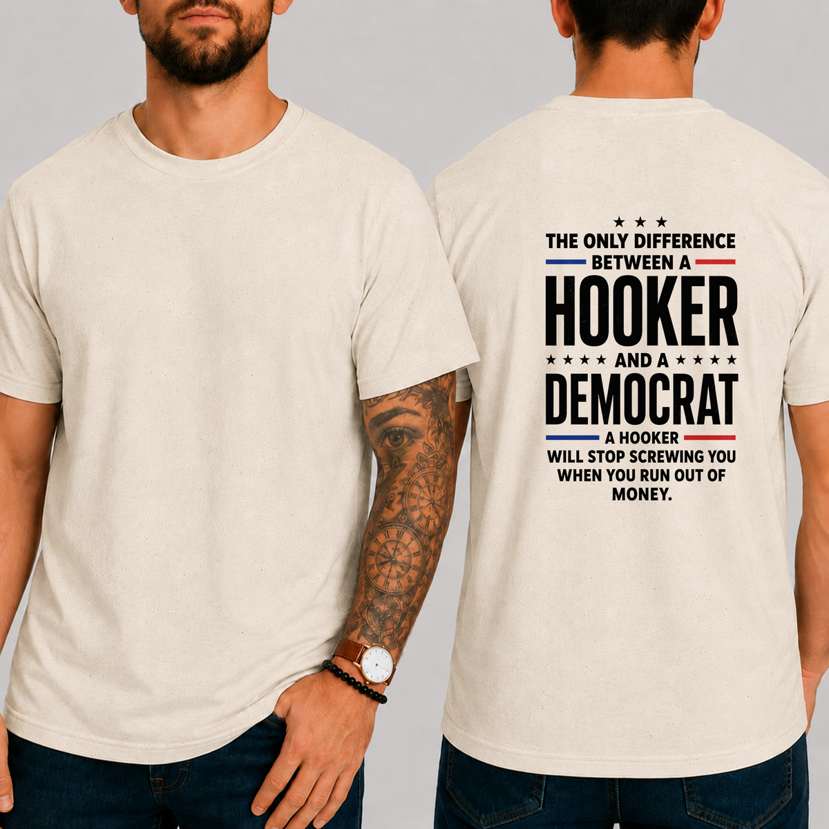 "The Only Difference Between A  Hooker  And A  Democrat  A Hooker Will Stop Screwing You When You Run Out Of Money." T-Shirt
