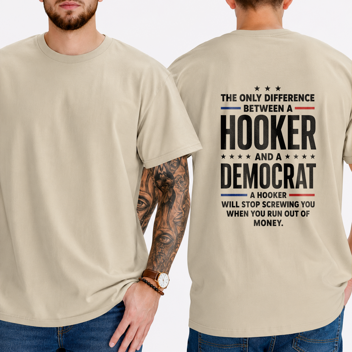 "The Only Difference Between A  Hooker  And A  Democrat  A Hooker Will Stop Screwing You When You Run Out Of Money." T-Shirt