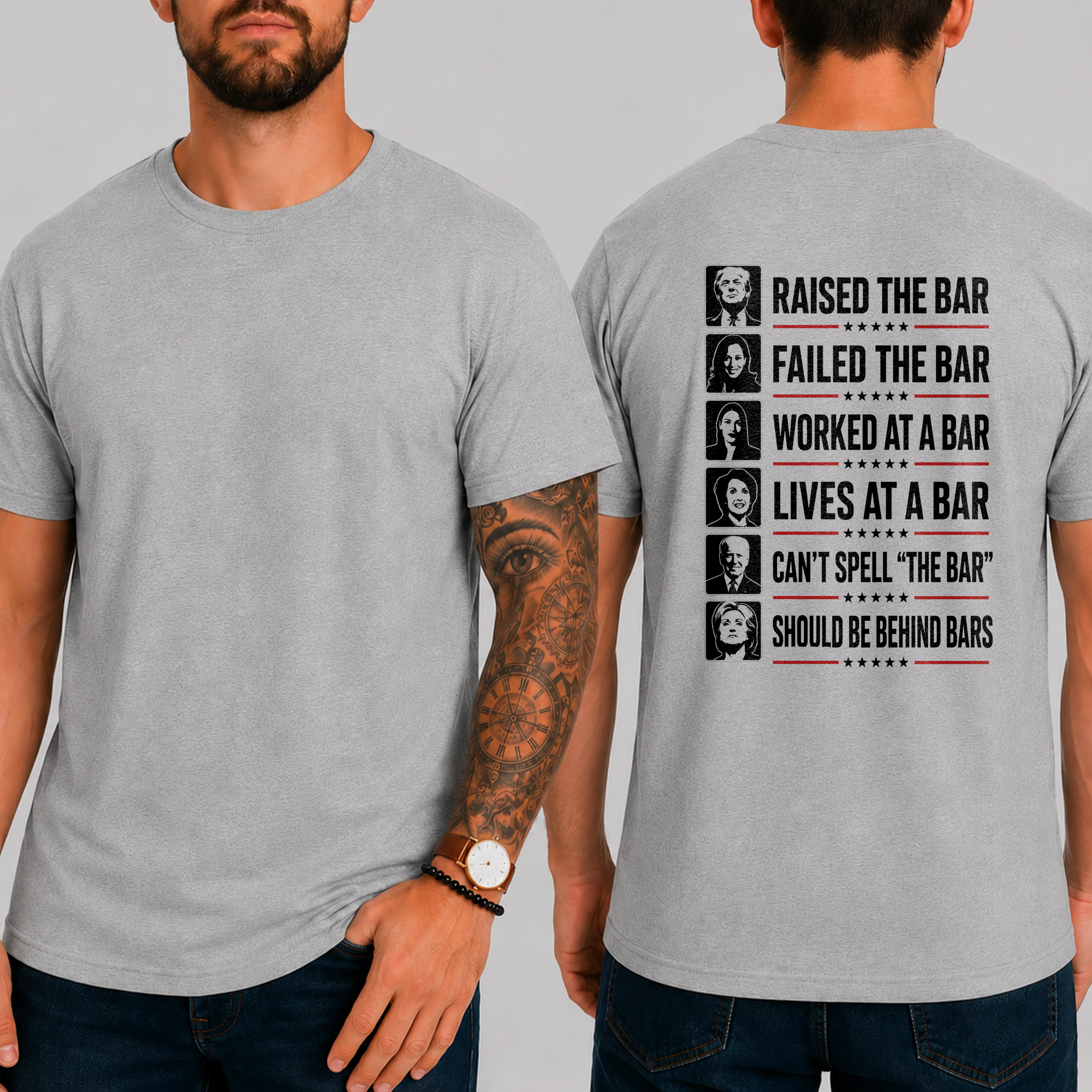 "Raised The Bar  Failed The Bar  Worked At A Bar  Lives At A Bar  Can't Spell "The Bar"  Should Be Behind Bars" T-Shirt