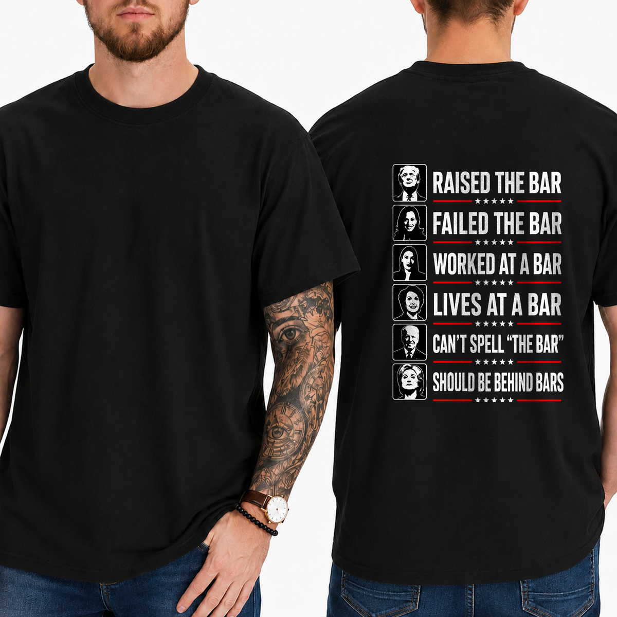 "Raised The Bar  Failed The Bar  Worked At A Bar  Lives At A Bar  Can't Spell "The Bar"  Should Be Behind Bars" T-Shirt