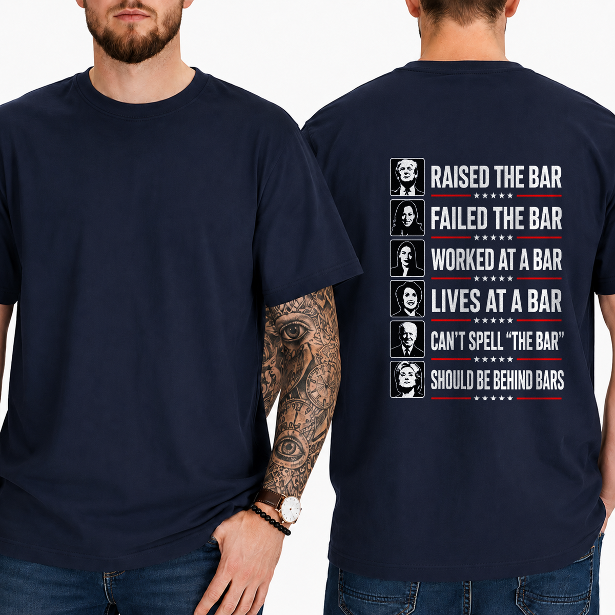 "Raised The Bar  Failed The Bar  Worked At A Bar  Lives At A Bar  Can't Spell "The Bar"  Should Be Behind Bars" T-Shirt