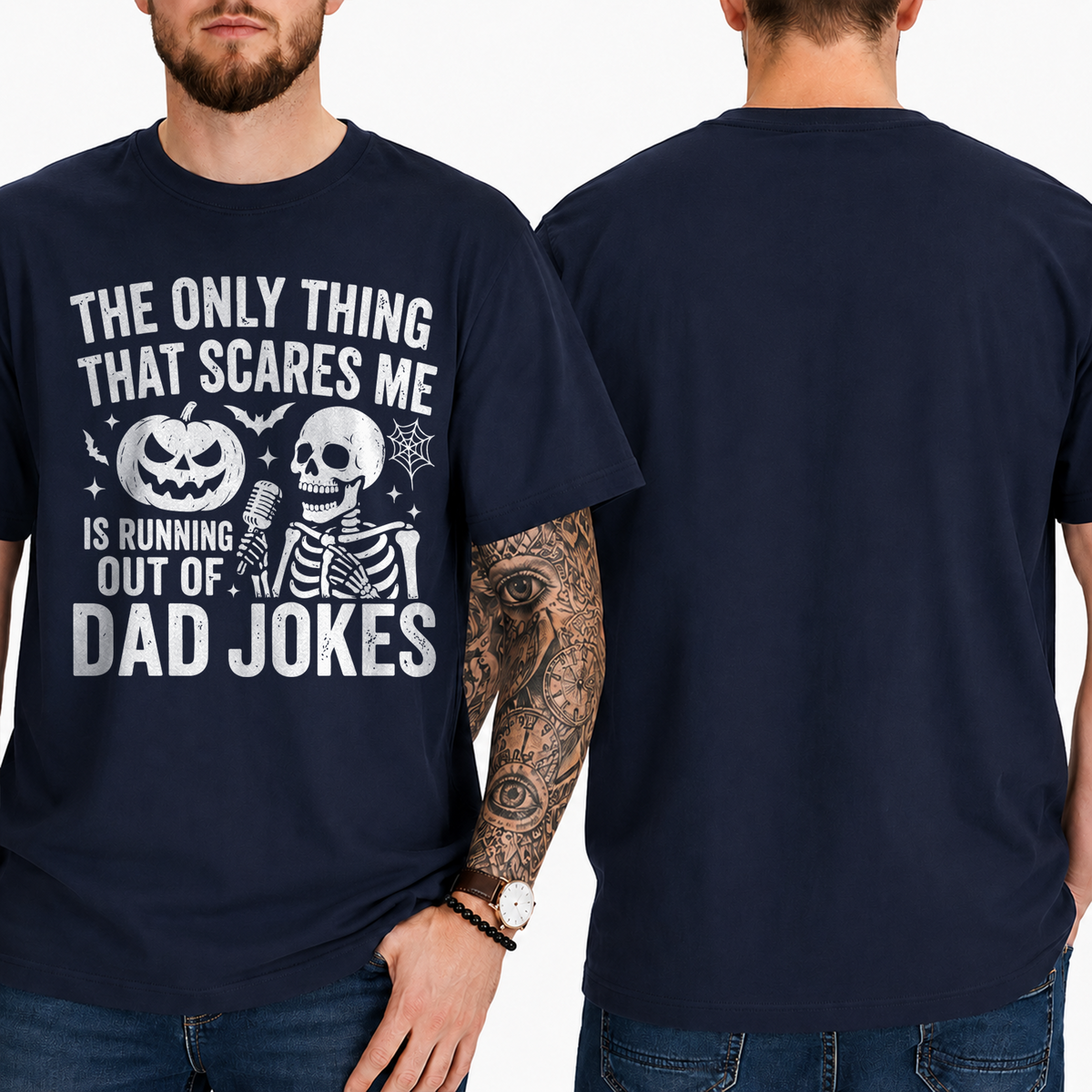 "The Only Thing That Scares Me Is Running Out Of... Dad Jokes" T-Shirt
