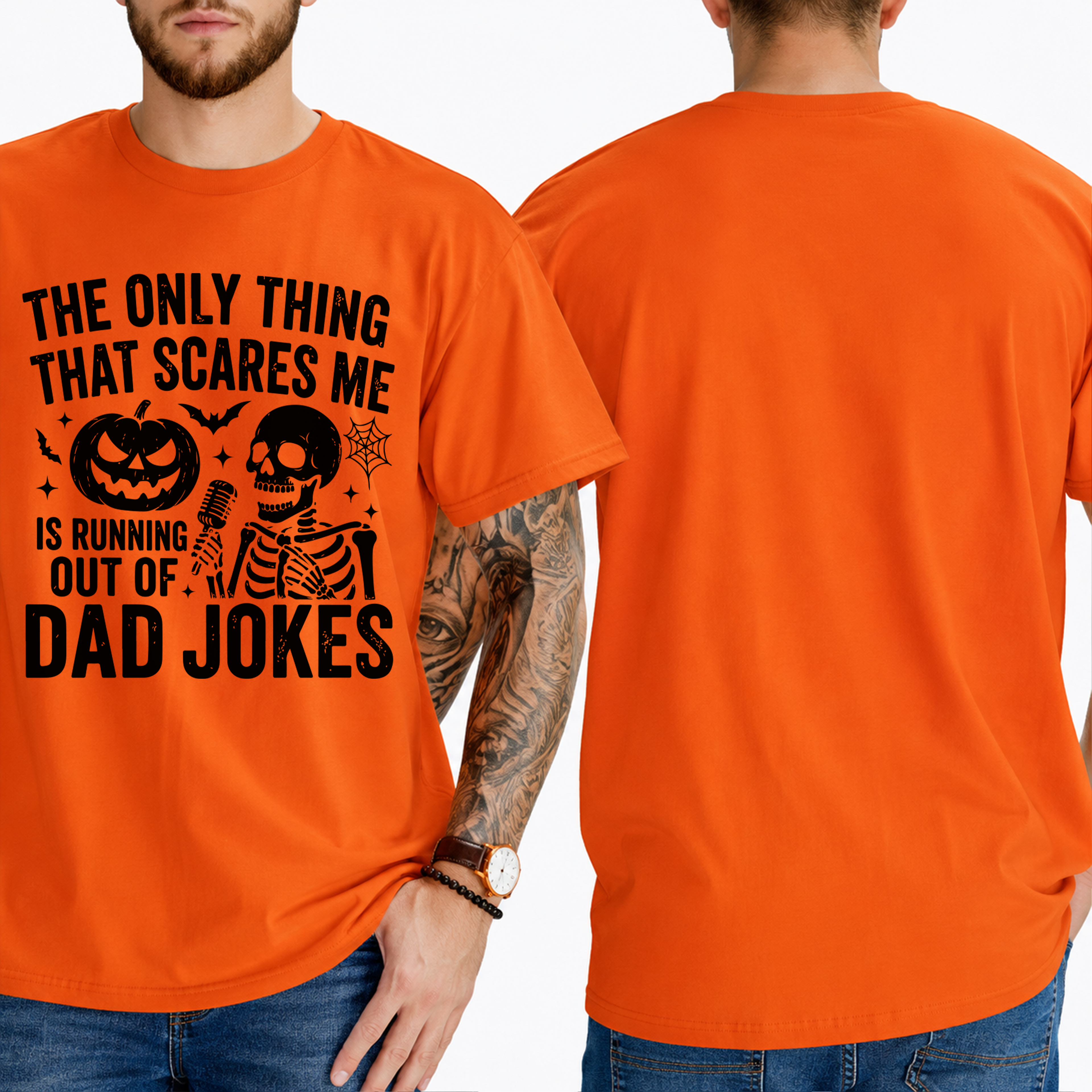 "The Only Thing That Scares Me Is Running Out Of... Dad Jokes" T-Shirt