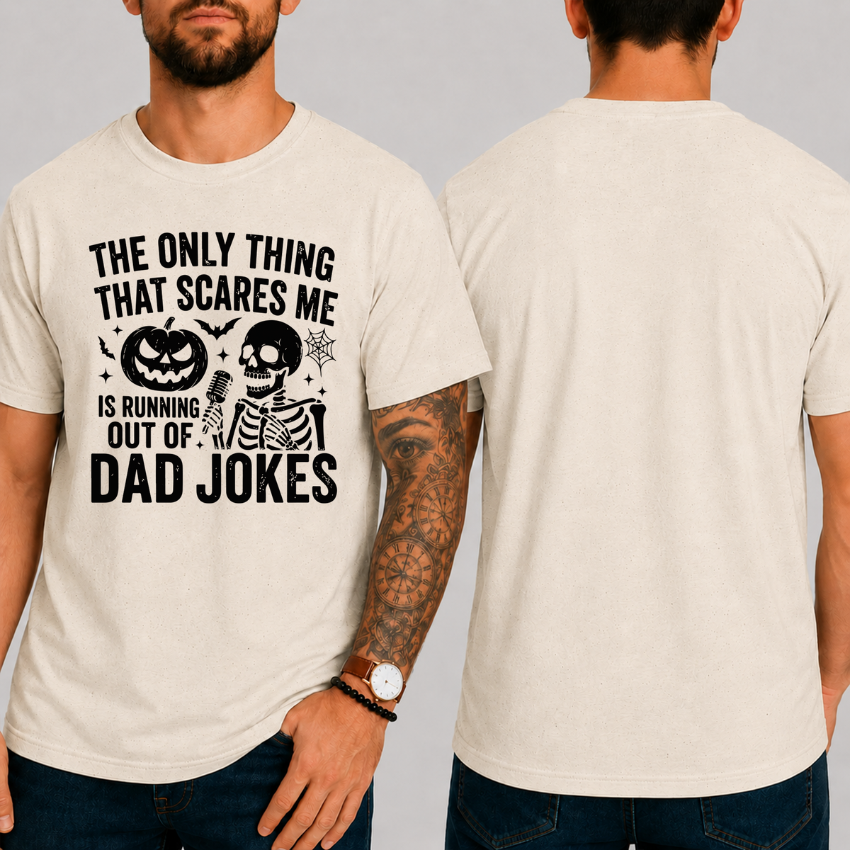 "The Only Thing That Scares Me Is Running Out Of... Dad Jokes" T-Shirt