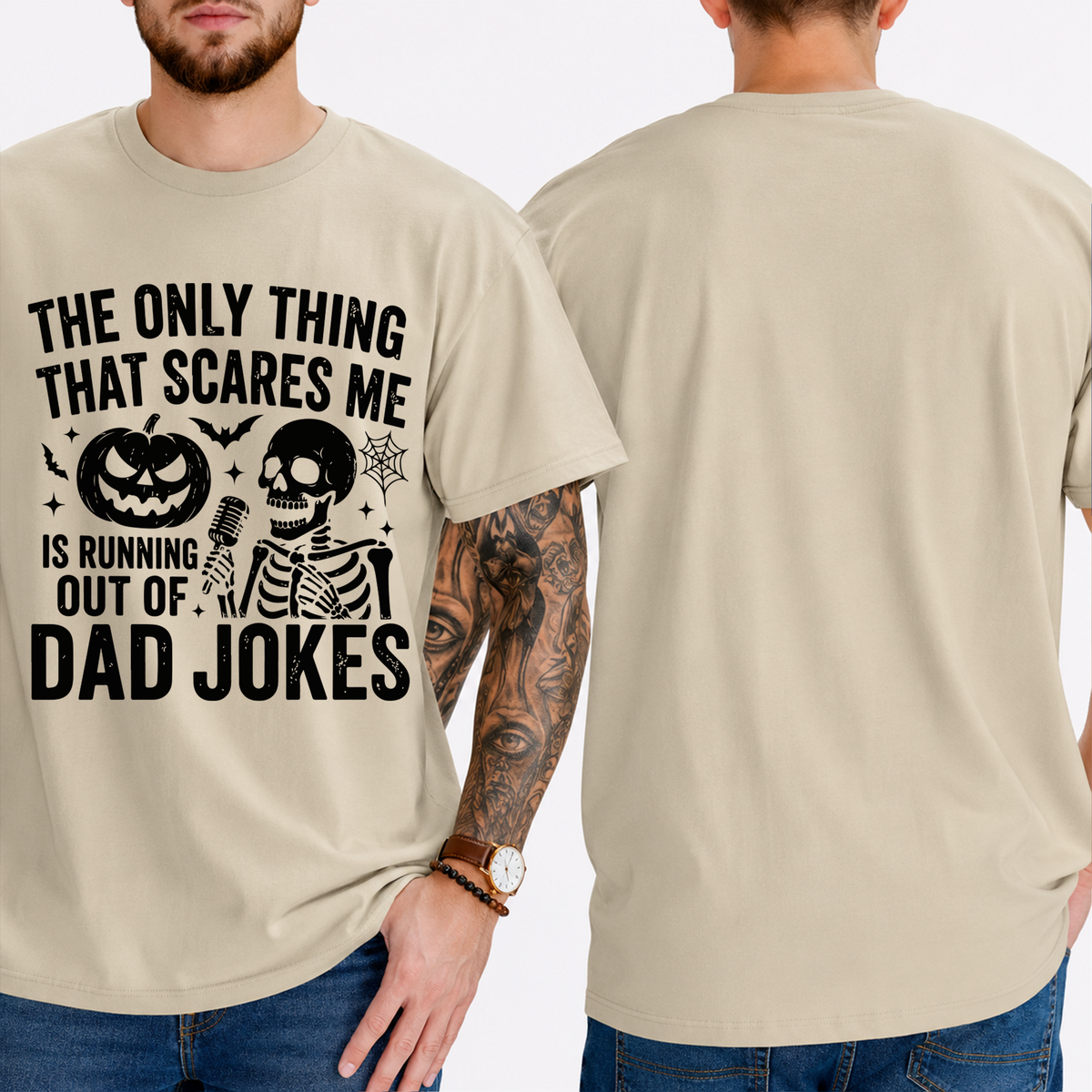 "The Only Thing That Scares Me Is Running Out Of... Dad Jokes" T-Shirt