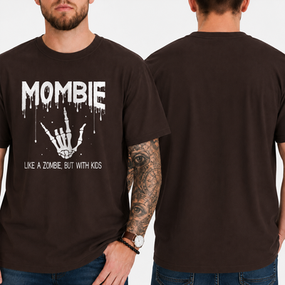 "MOMBIE  LIKE A ZOMBIE, BUT WITH KIDS" T-Shirt