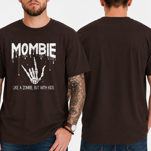 "MOMBIE  LIKE A ZOMBIE, BUT WITH KIDS" T-Shirt