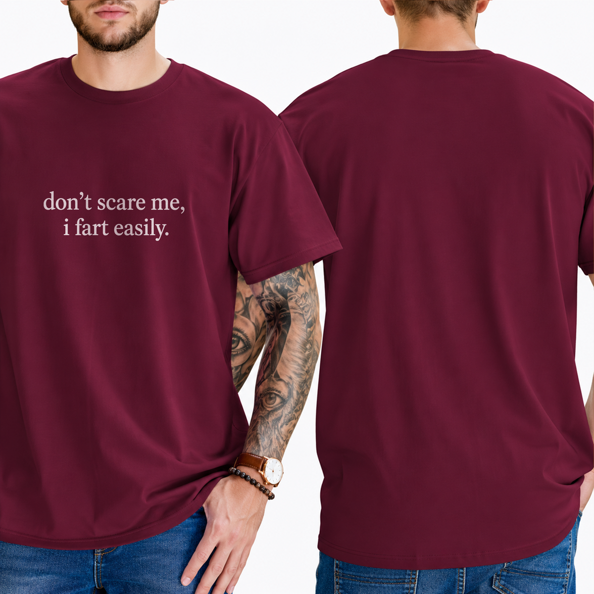 "Don't Scare Me, I Fart Easily." T-Shirt
