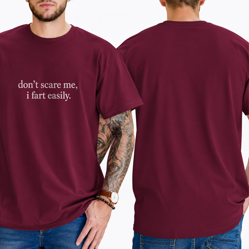 "don't scare me, i fart easily." T-SHIRT