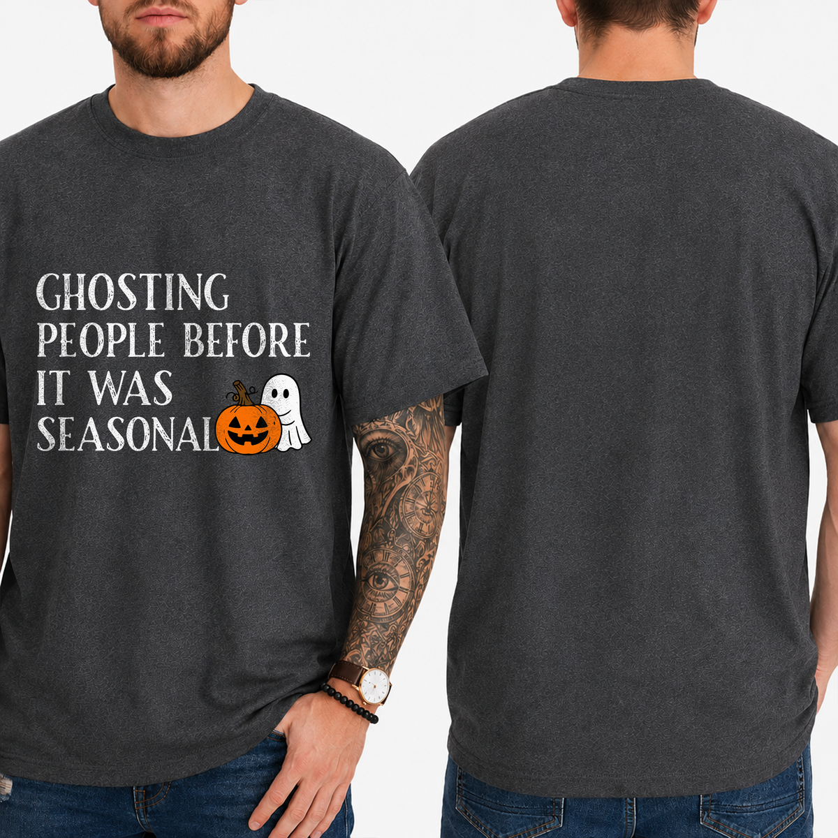 "Ghosting People Before It Was Seasonal" T-Shirt
