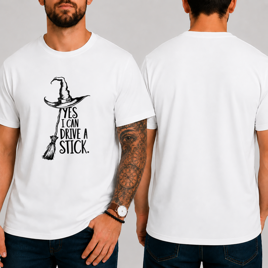 "YES I CAN DRIVE A STICK." T-SHIRT