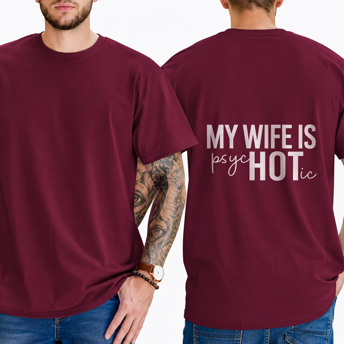 "My Wife Is Psychotic" T-Shirt