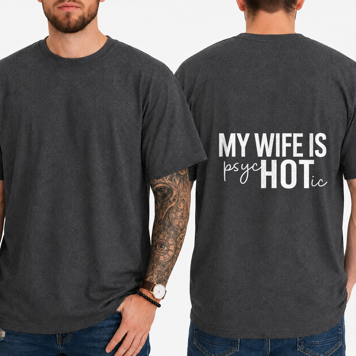 "My Wife Is Psychotic" T-Shirt
