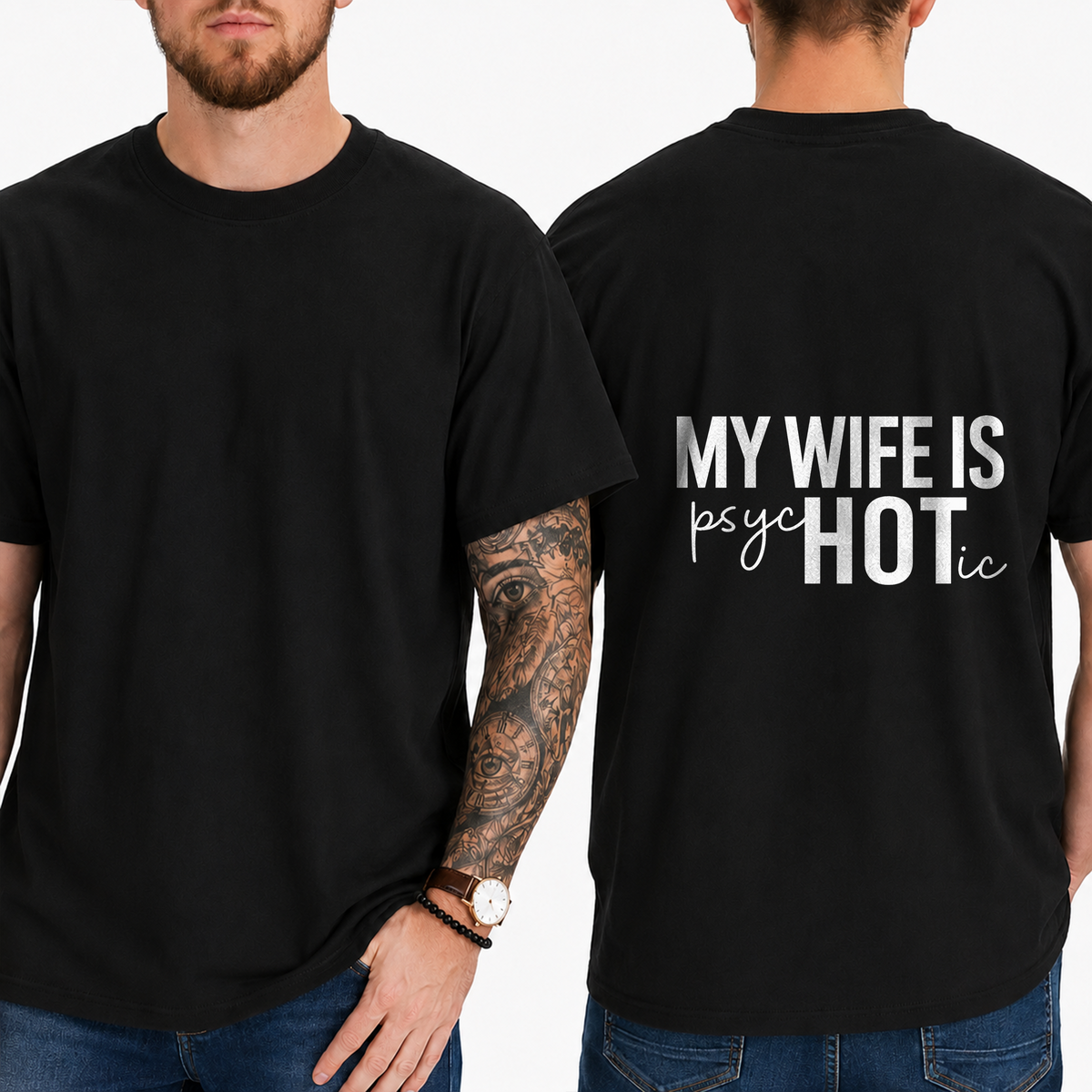"My Wife Is Psychotic" T-Shirt