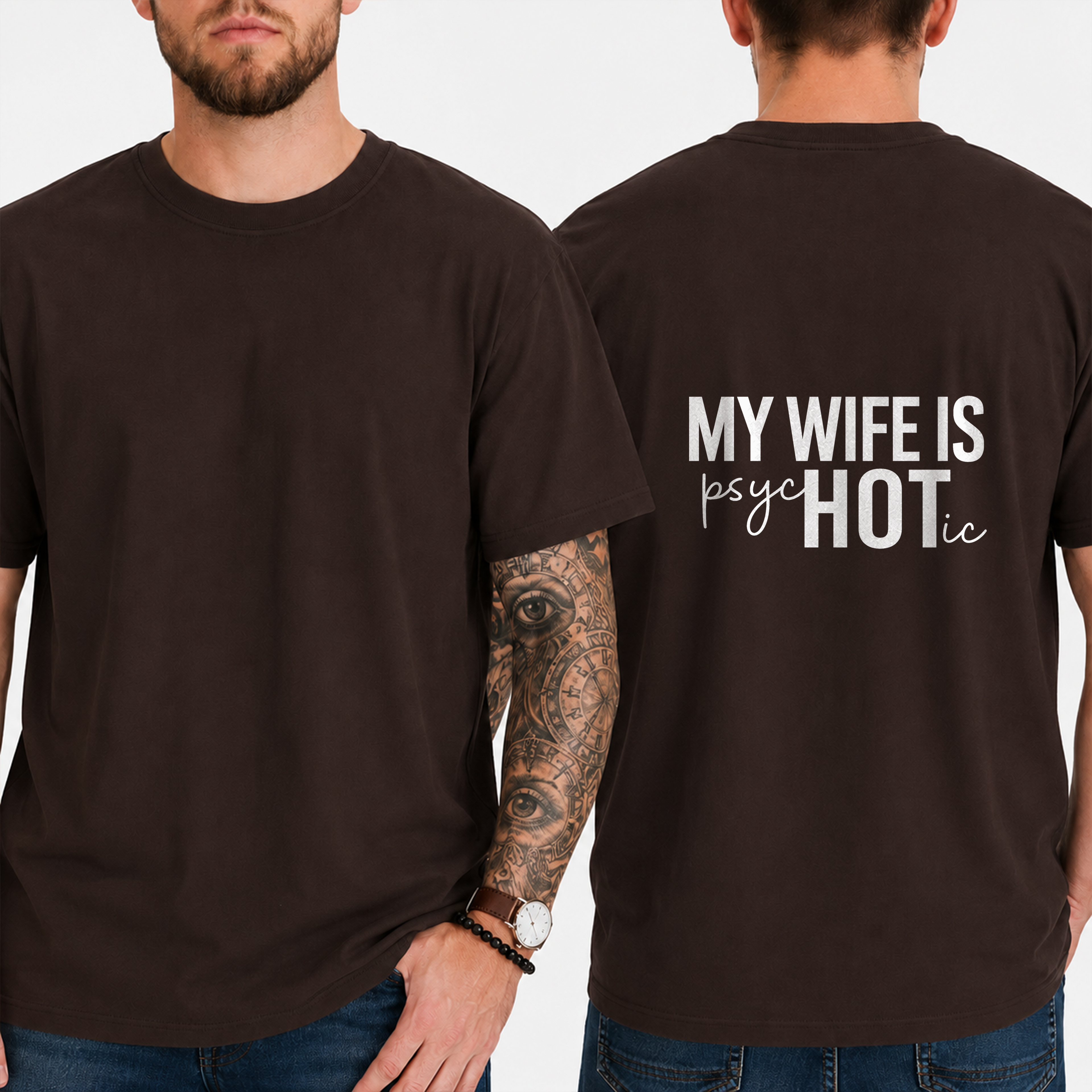 "My Wife Is Psychotic" T-Shirt