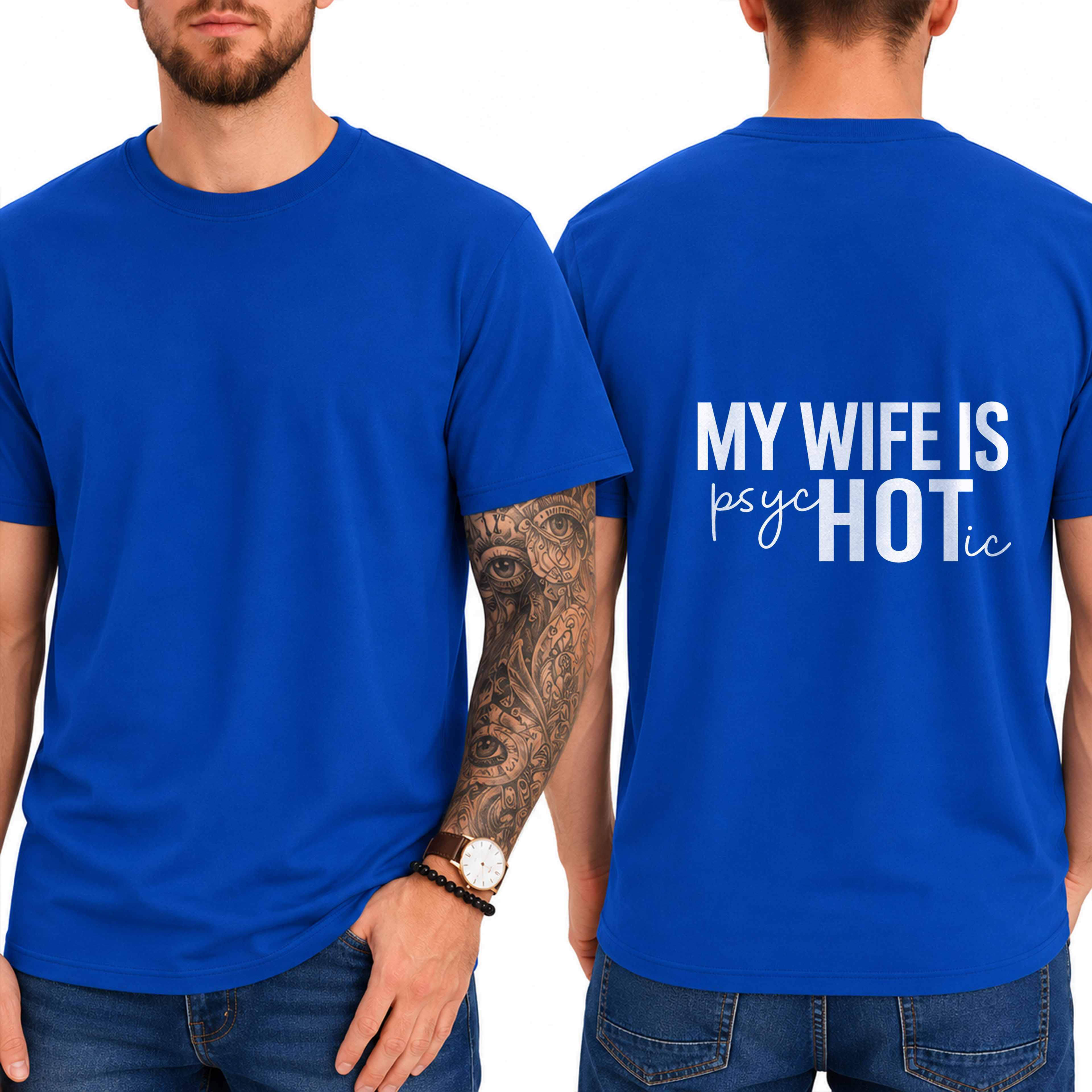 "My Wife Is Psychotic" T-Shirt