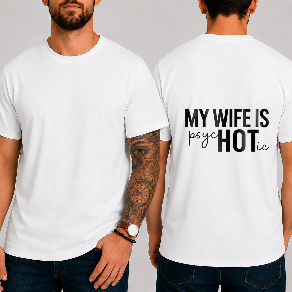 "My Wife Is Psychotic" T-Shirt