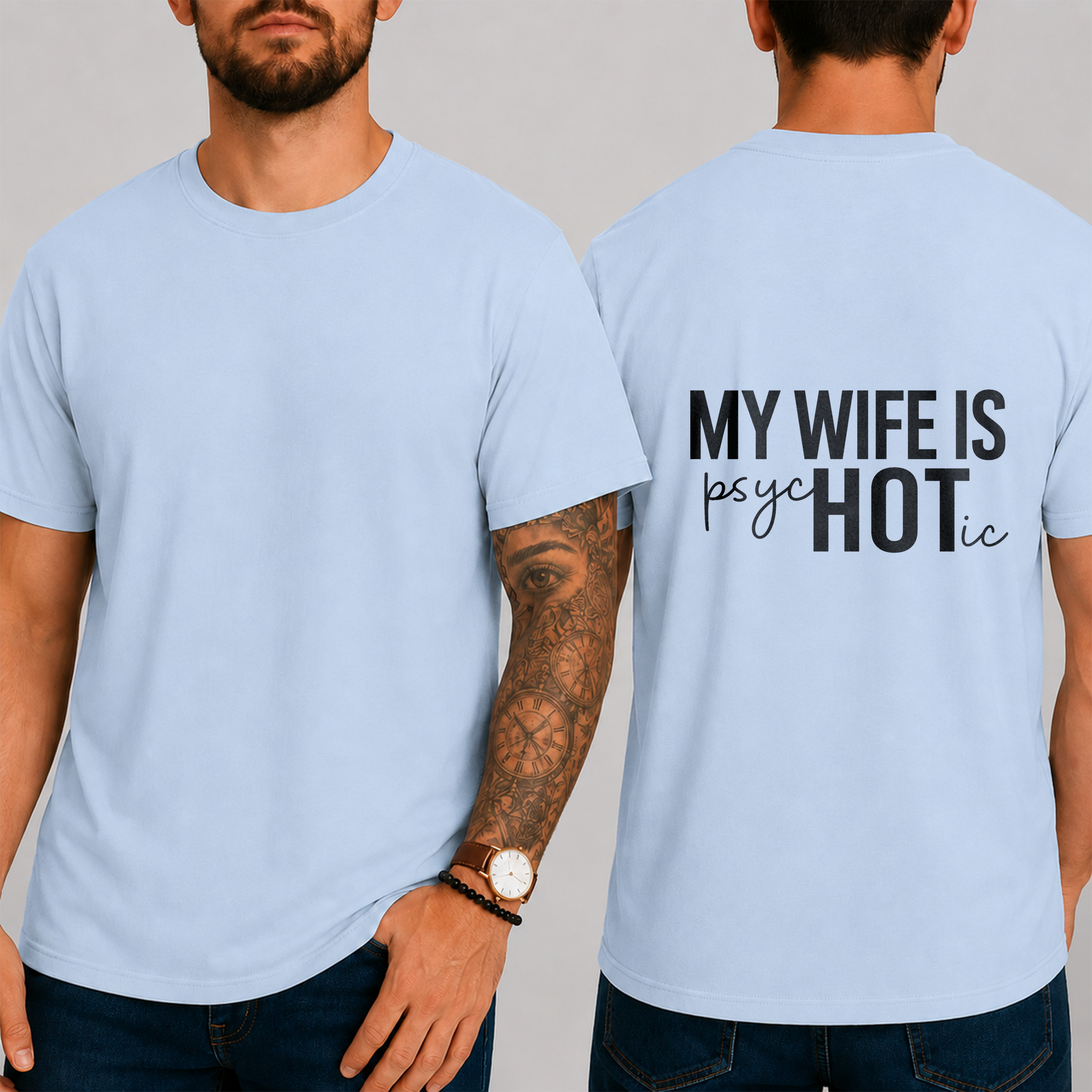 "My Wife Is Psychotic" T-Shirt