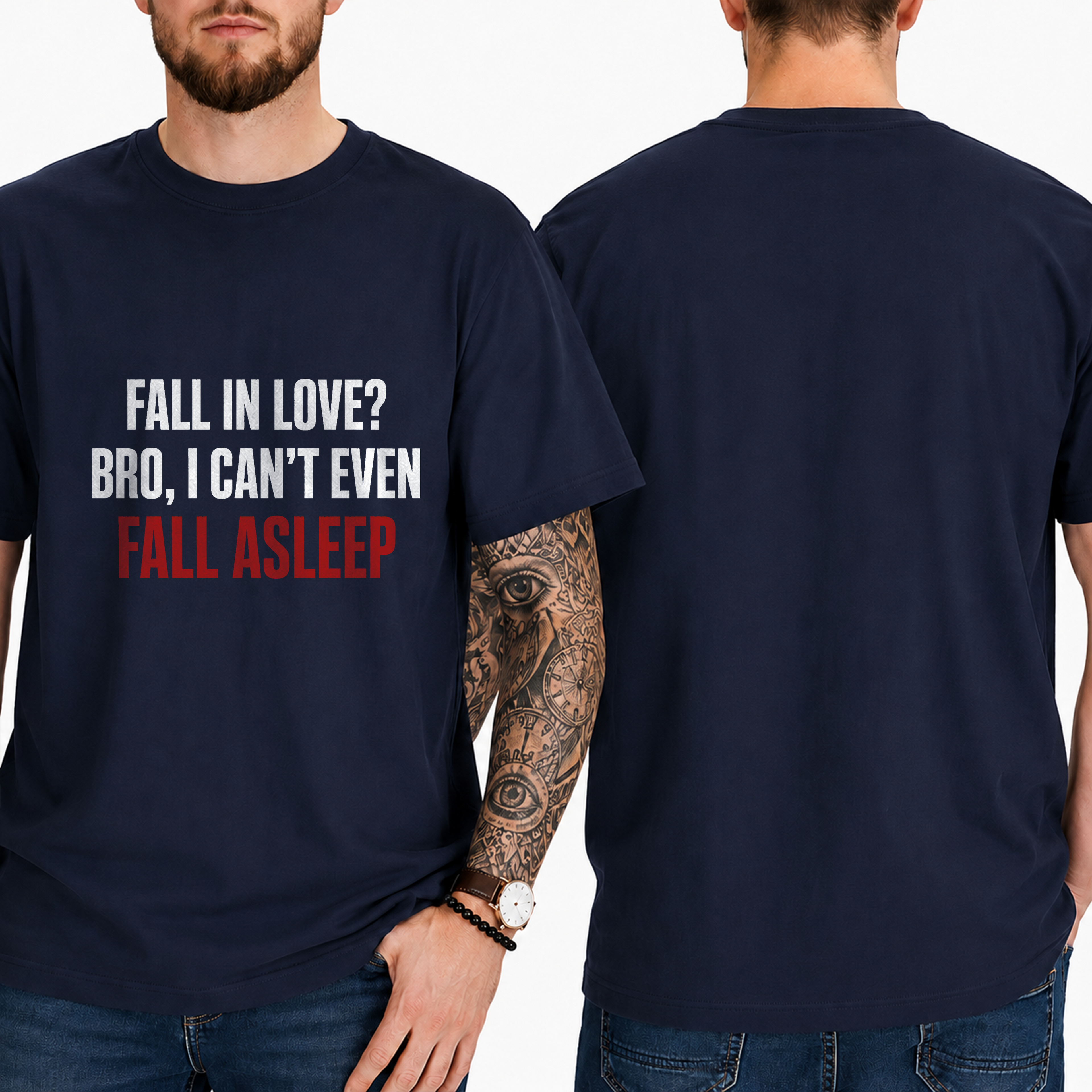 "Fall In Love? Bro, I Can't Even Fall Asleep" T-Shirt