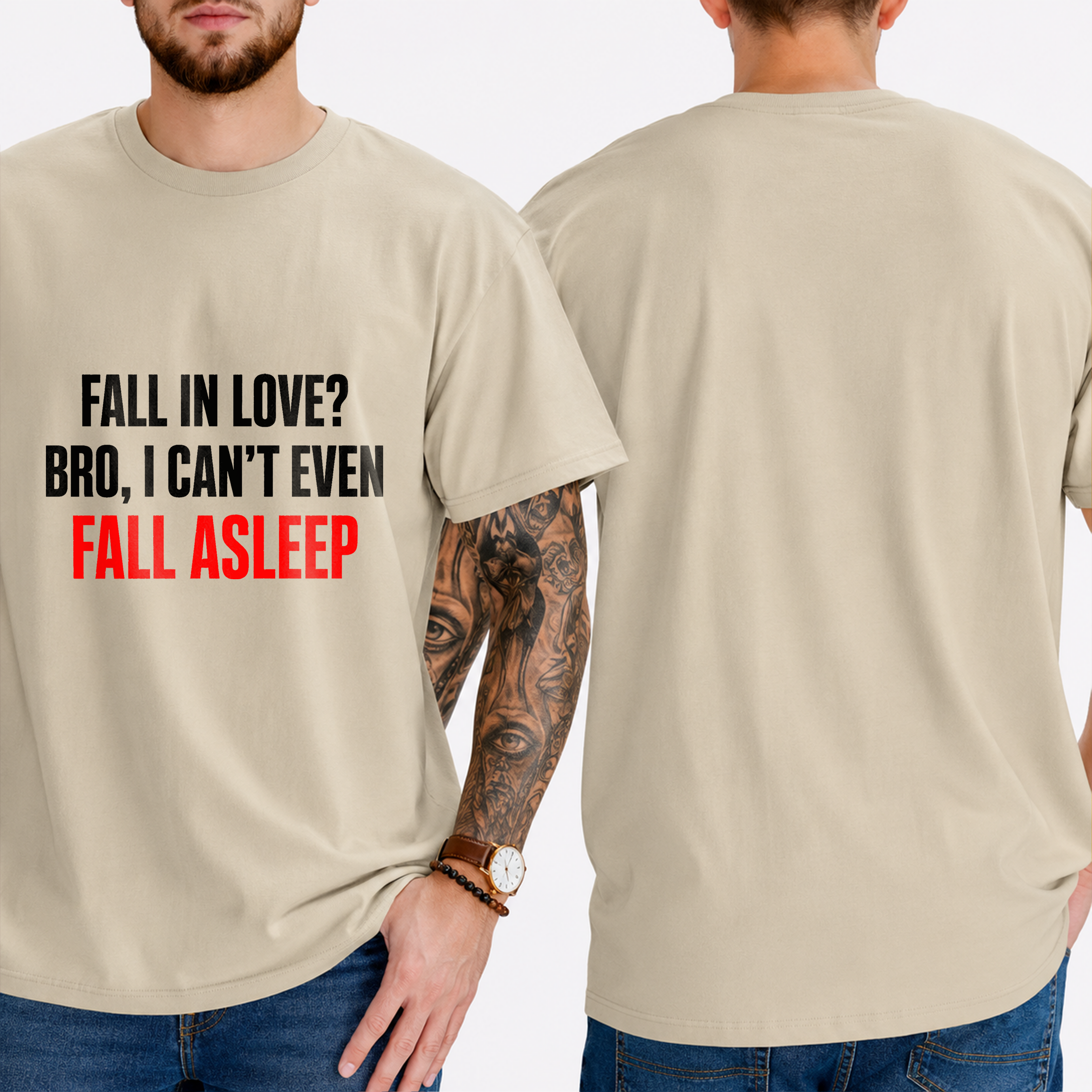 "Fall In Love? Bro, I Can't Even Fall Asleep" T-Shirt
