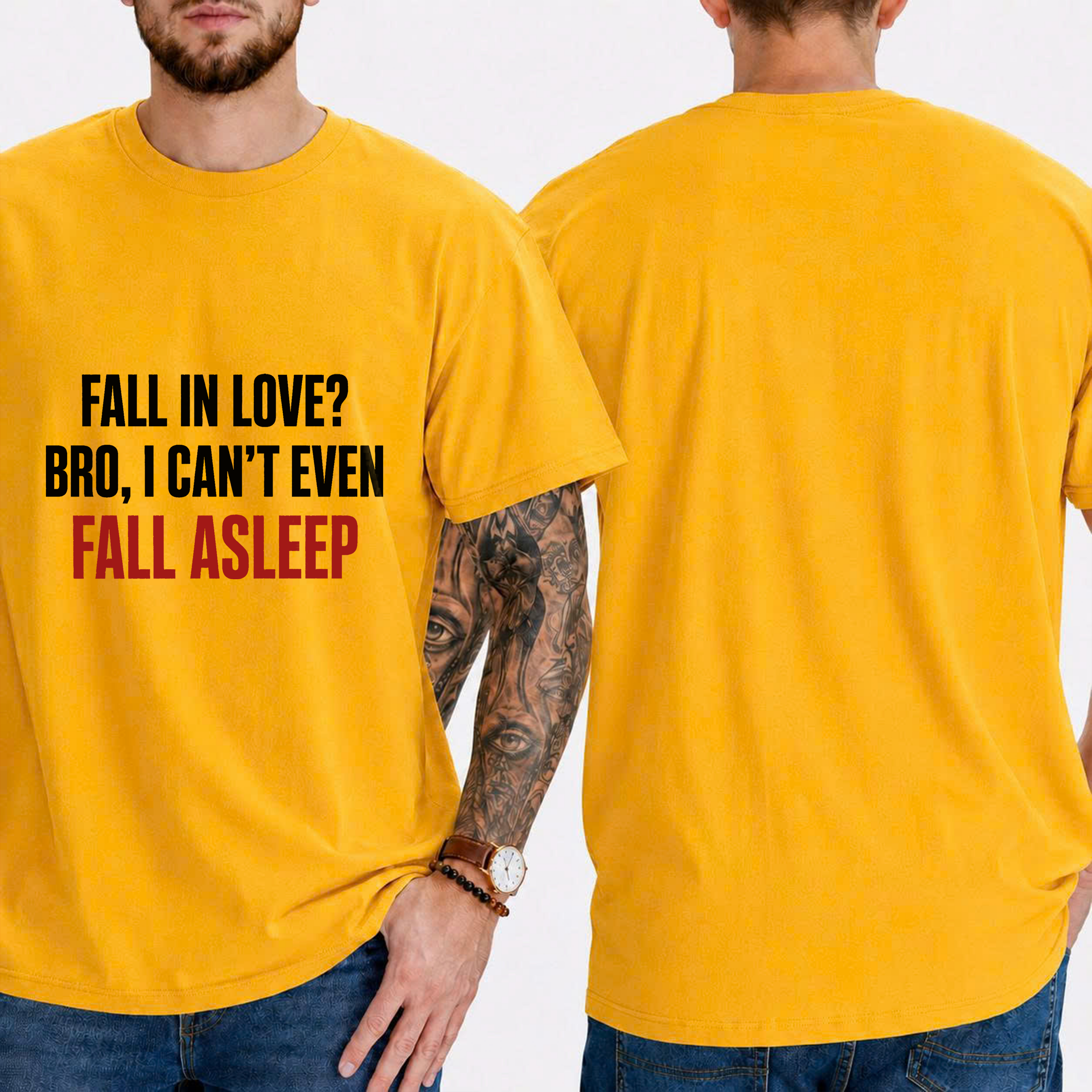 "Fall In Love? Bro, I Can't Even Fall Asleep" T-Shirt