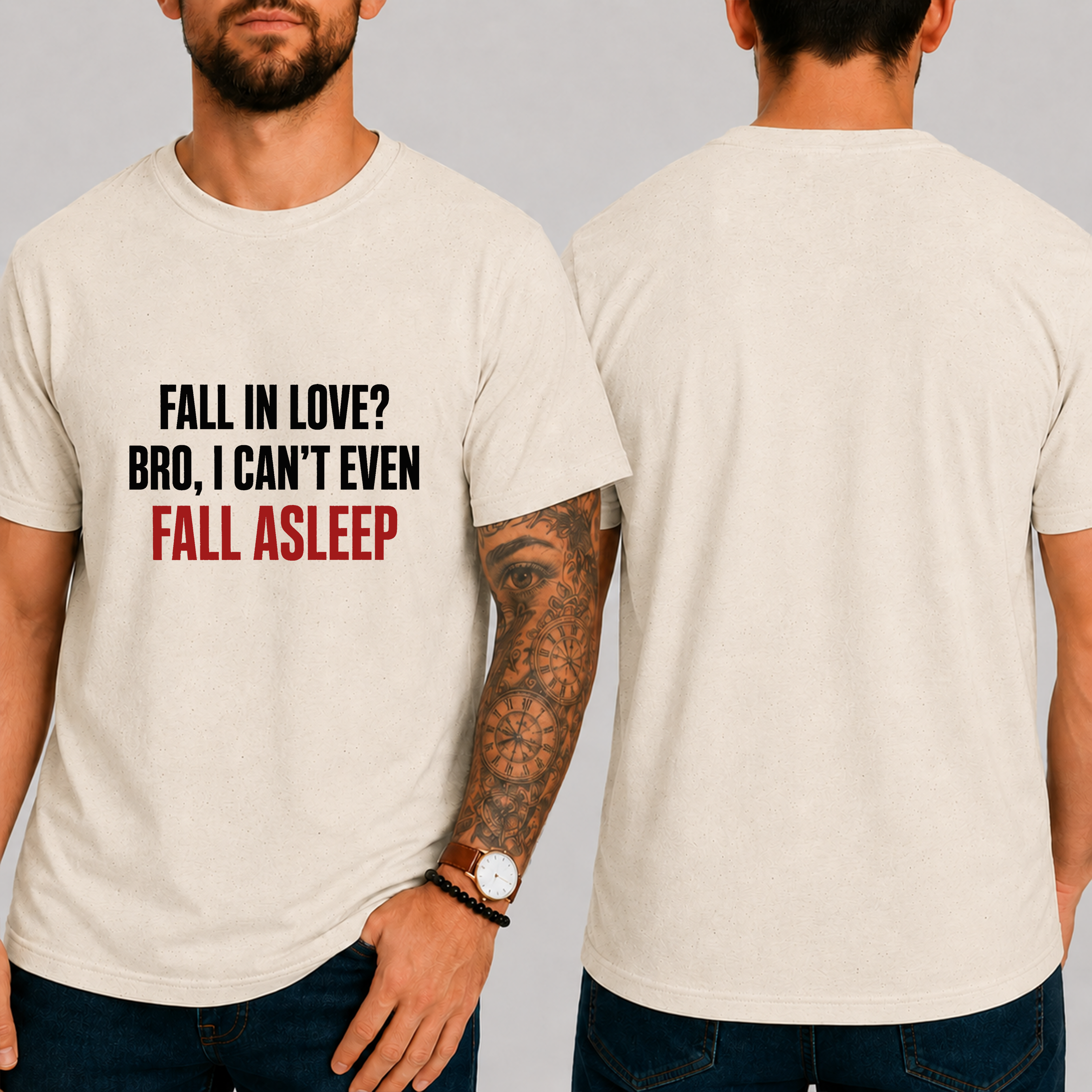 "Fall In Love? Bro, I Can't Even Fall Asleep" T-Shirt
