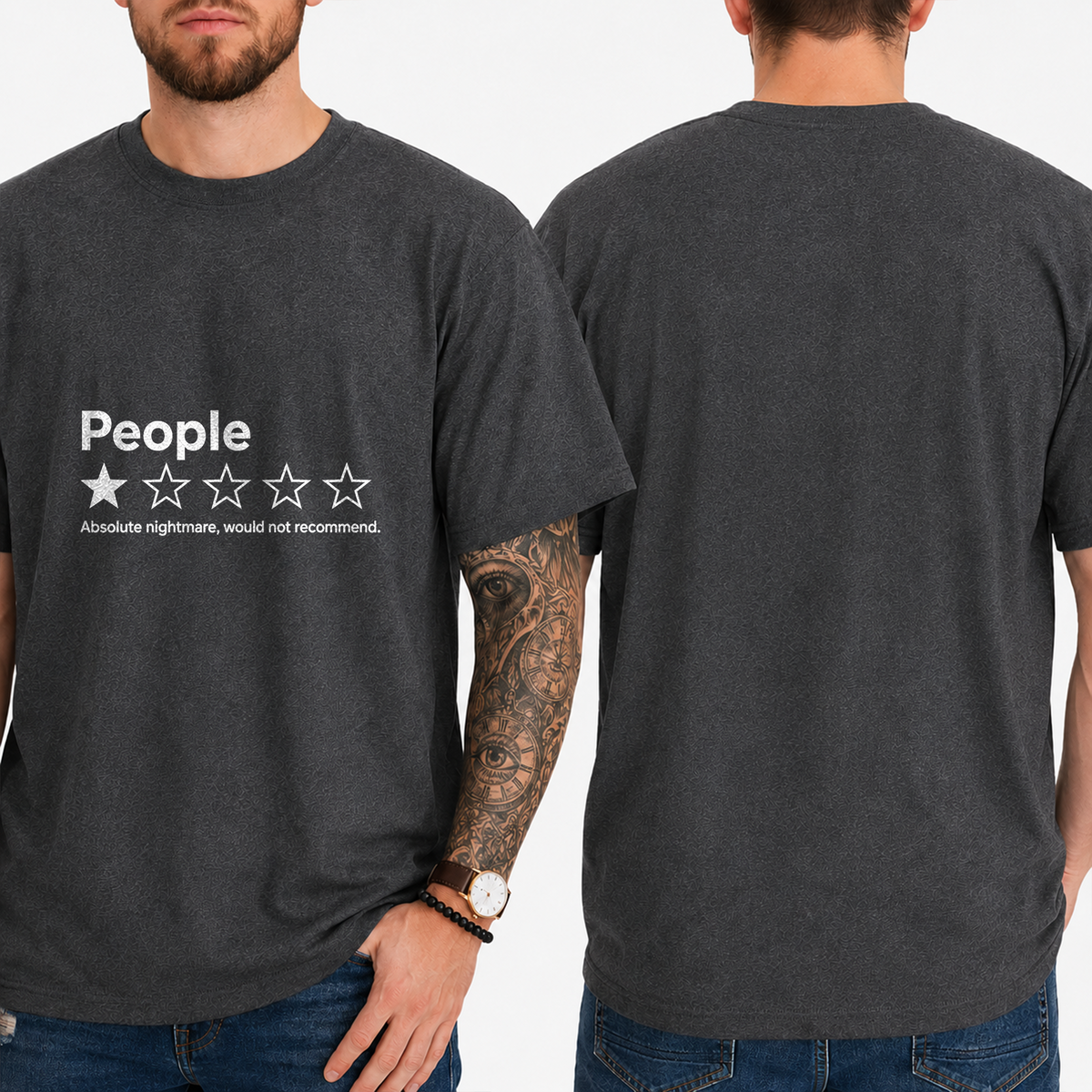 "People ★☆☆☆☆ Absolute Nightmare, Would Not Recommend" T-Shirt