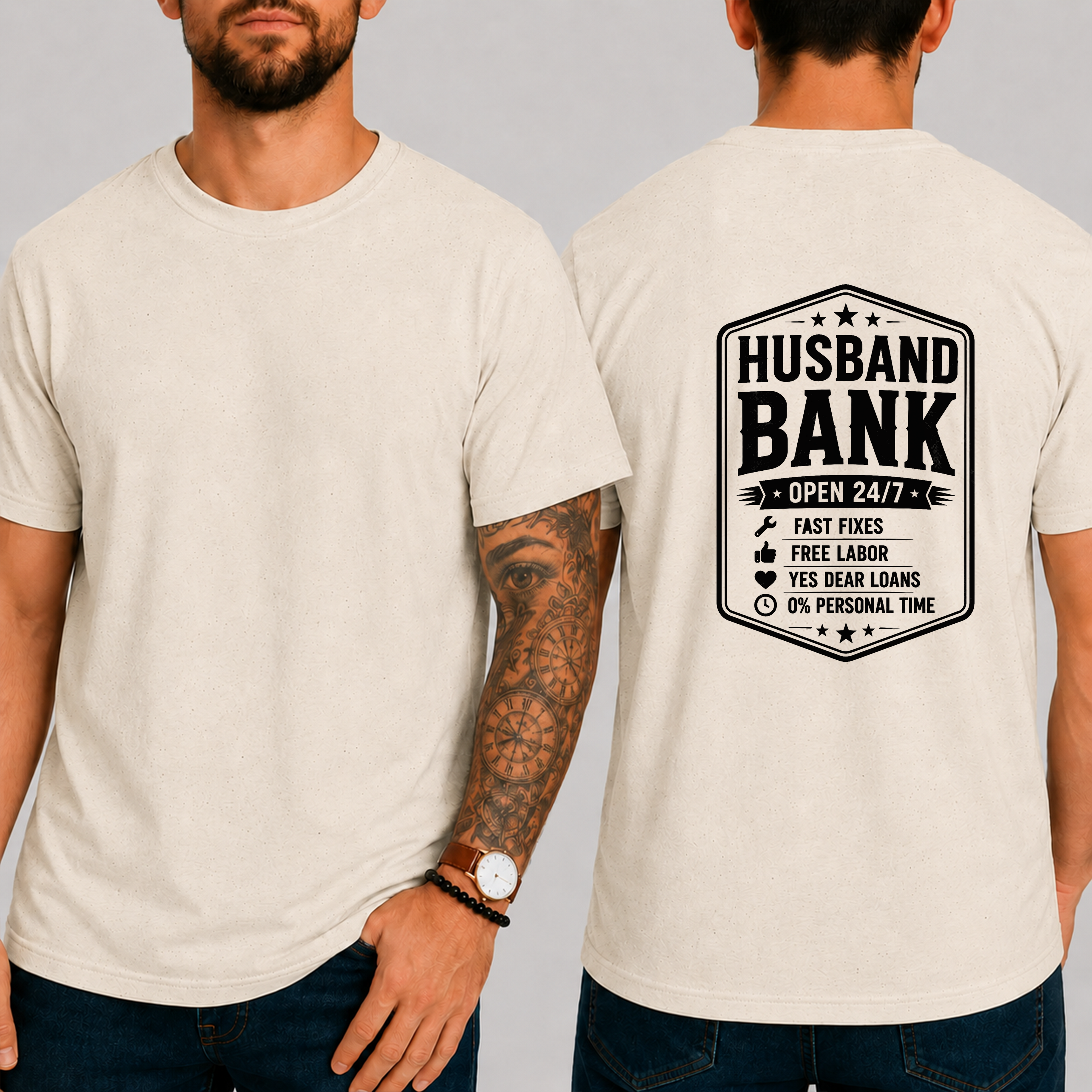 "Husband Bank Open 24/7 Fast Fixes Free Labor Yes Dear Loans 0% Personal Time" T-Shirt