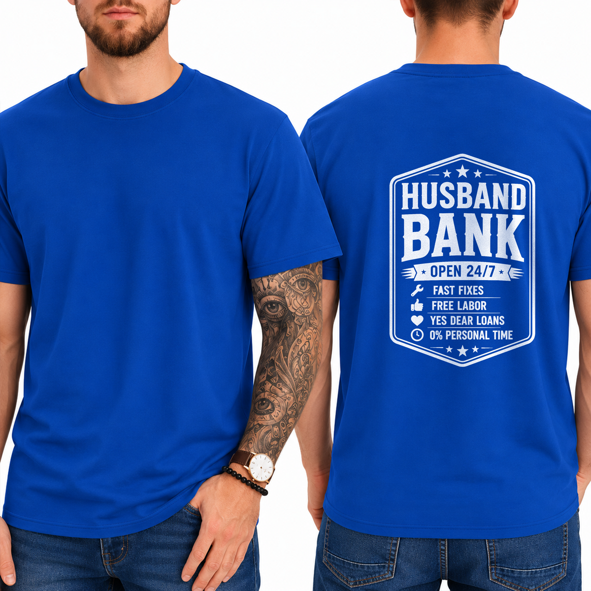 "Husband Bank Open 24/7 Fast Fixes Free Labor Yes Dear Loans 0% Personal Time" T-Shirt