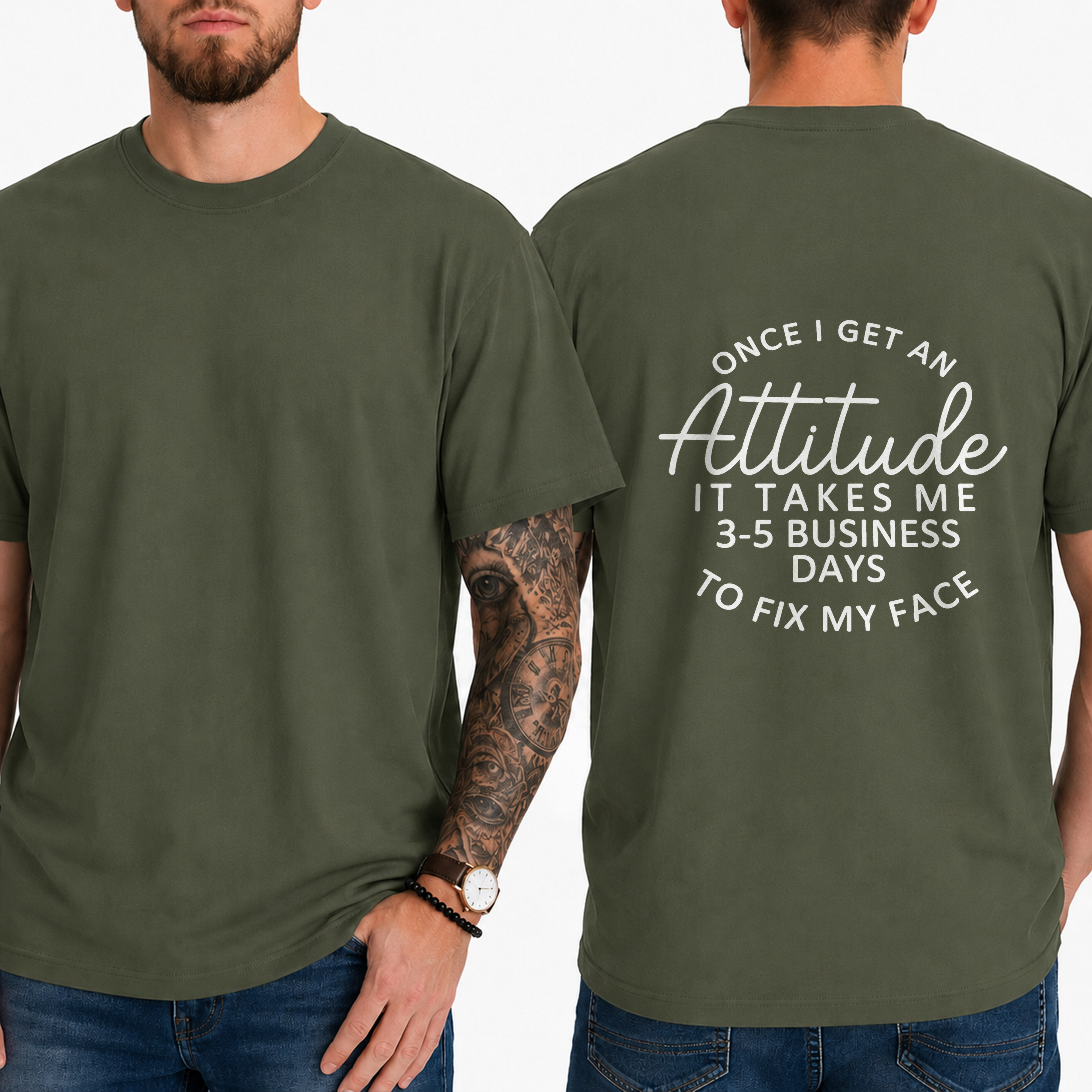 "Once I Get An Attitude It Takes Me 3-5 Business Days To Fix My Face" T-Shirt