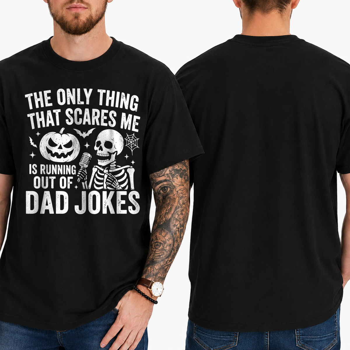 "The Only Thing That Scares Me Is Running Out Of Dad Jokes" T-Shirt