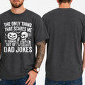 "The Only Thing That Scares Me Is Running Out Of Dad Jokes" T-Shirt